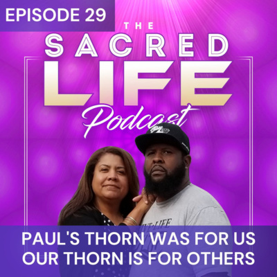 Paul's Thorn Was For Us, Our Thorn Is For Others #29