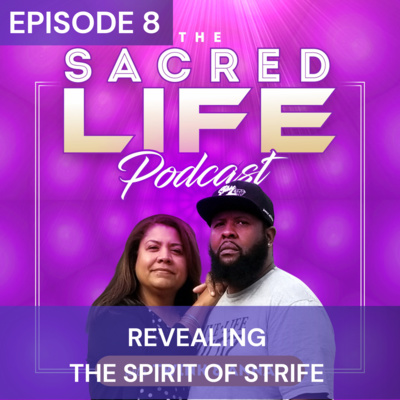 Episode 8: Revealing The Spirit of Strife