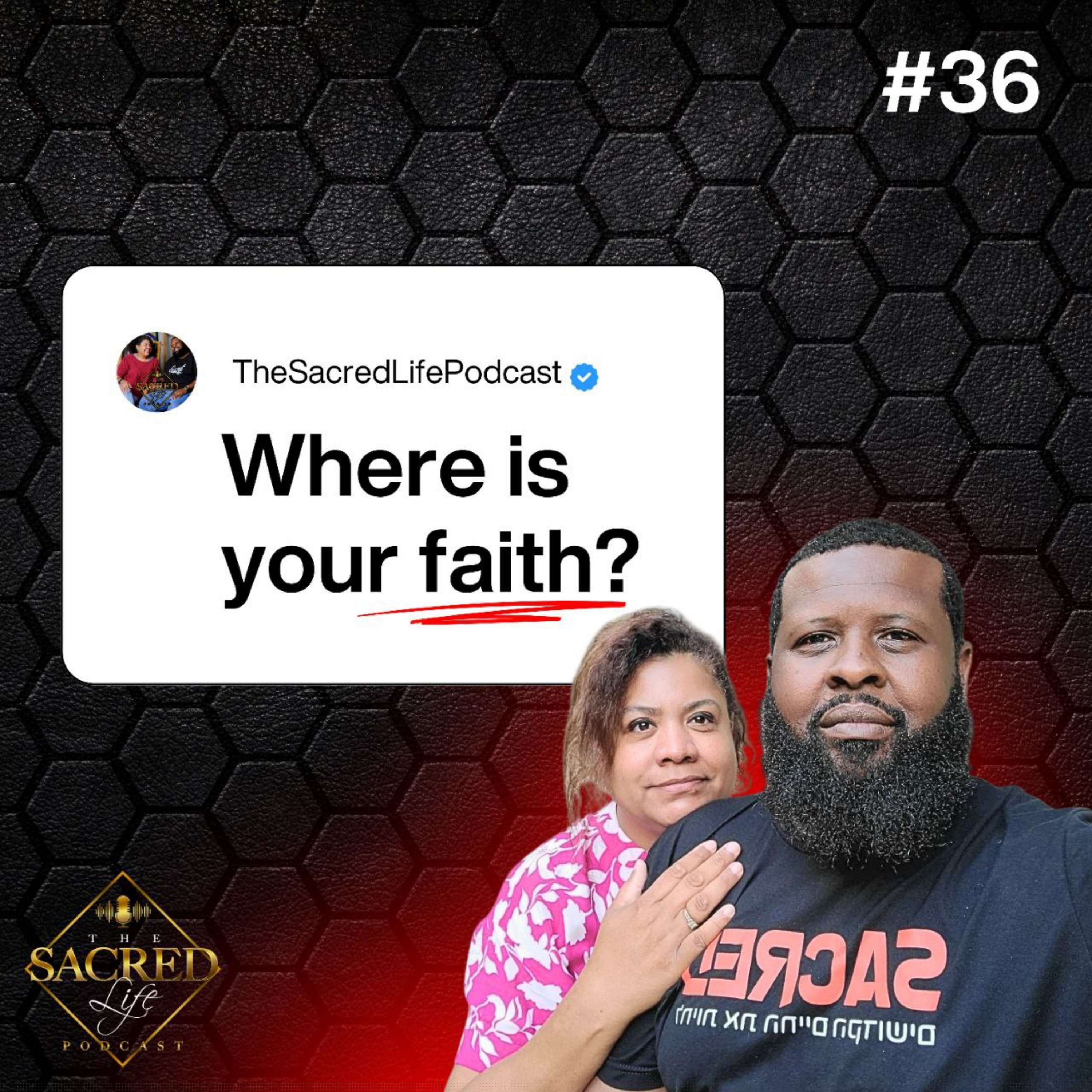 Where Is Your Faith #36