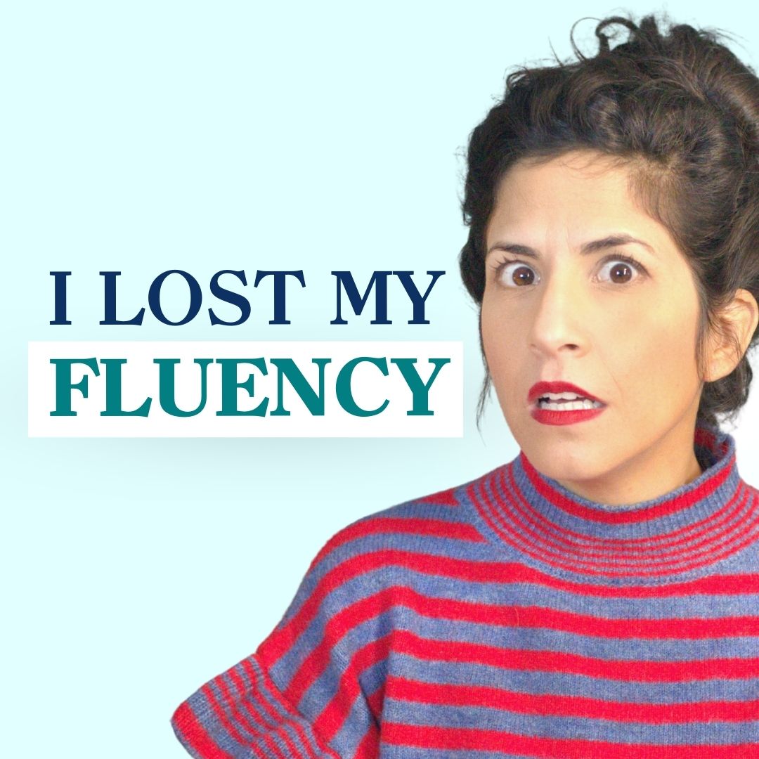 262. What to do when you LOSE YOUR FLUENCY