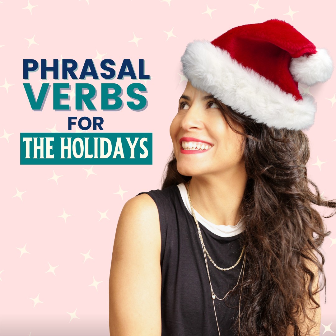 276. 5 Phrasal Verbs for the Holidays ❄️