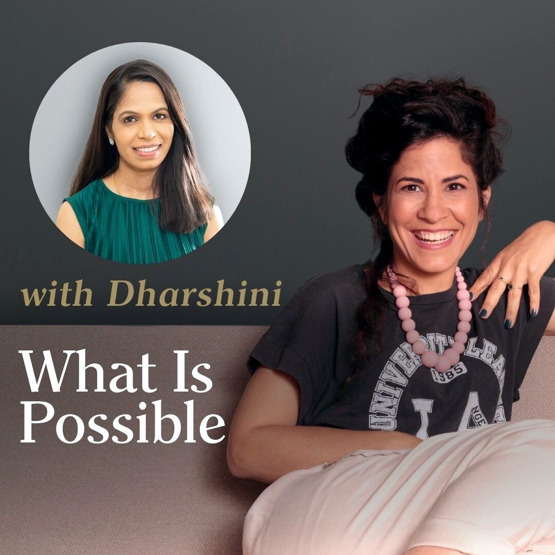 279. Real Stories About What’s Possible | Interview with Dharshini