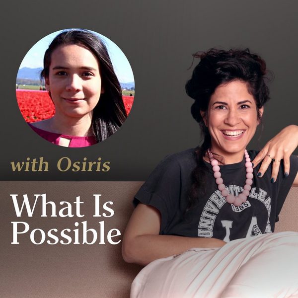 296. Real Stories About What’s Possible | Interview with Osiris