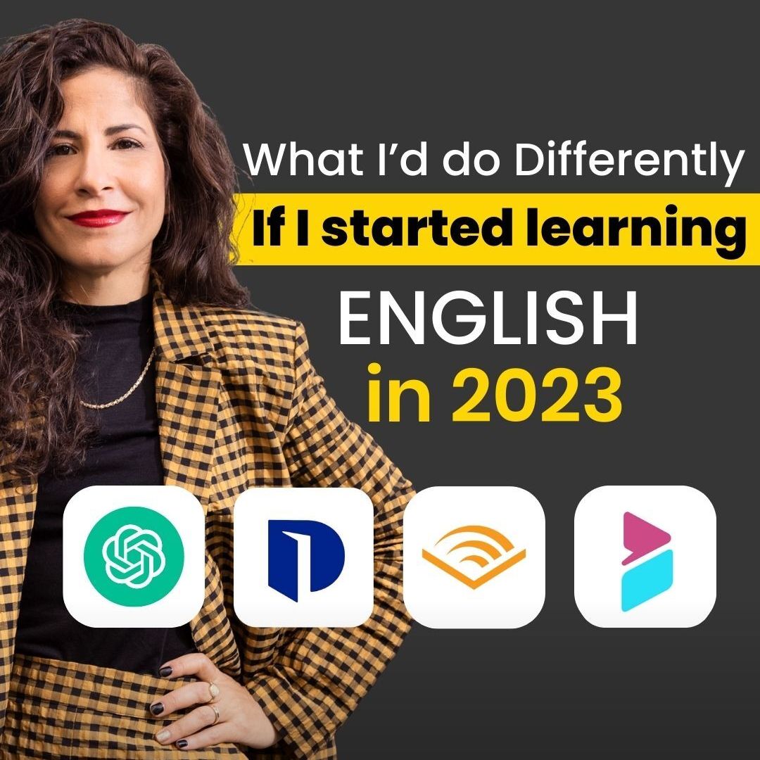 319. Six things I would do differently if I started learning English in 2023