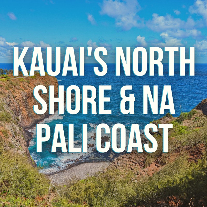 Kauai's North Shore and Na Pali Coast