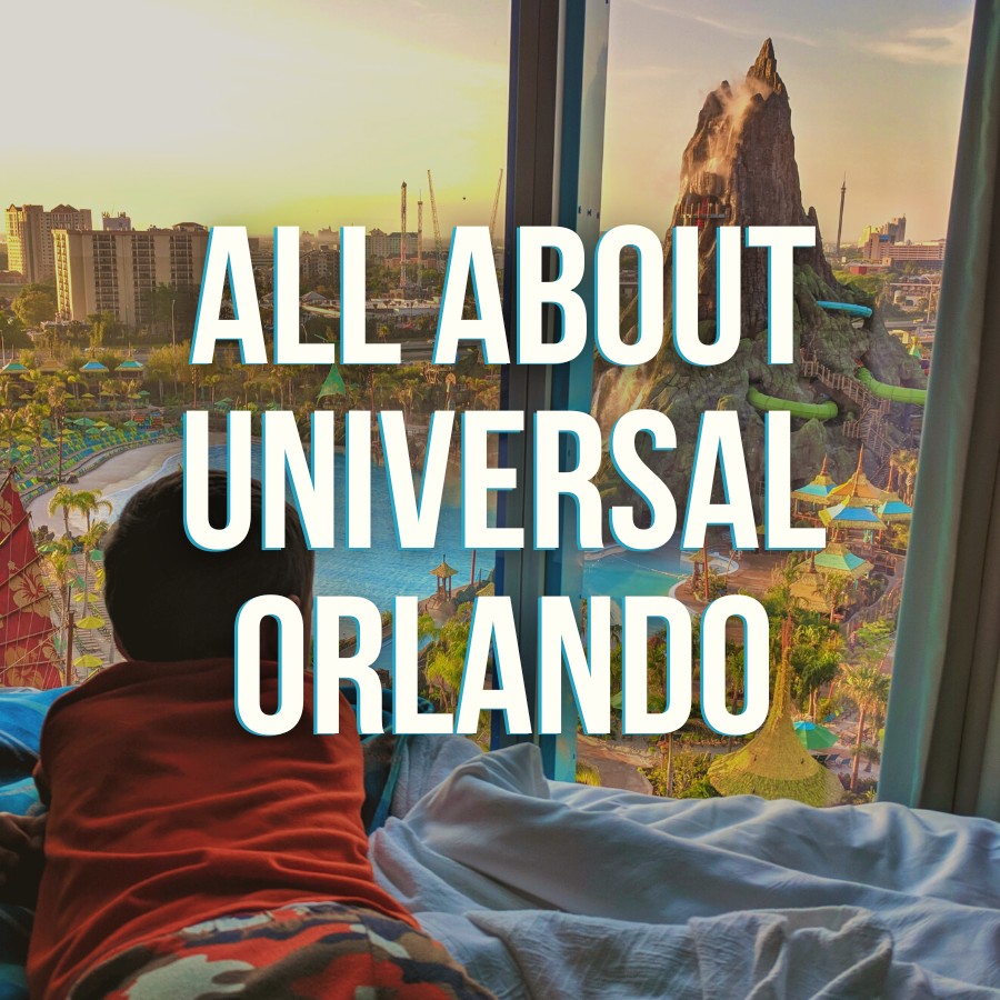 Universal Orlando Resort - Understanding the Parks and Money/Time Saving Tips