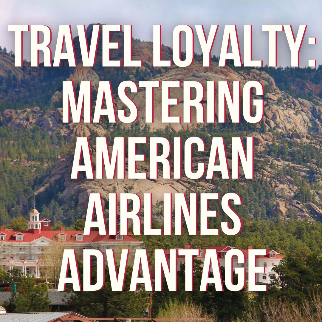 Navigating Airline Loyalty: How We're Mastering American Airlines Advantage