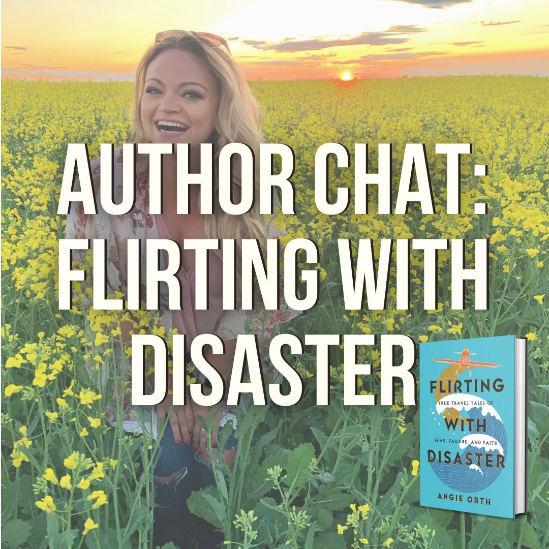 Flirting with Disaster: Chatting with Author Angie Orth and the Book Publishing Process