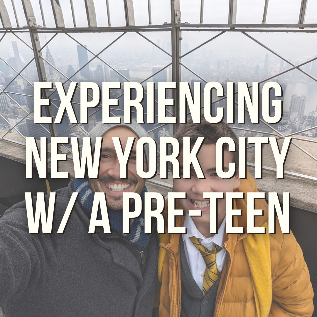 Experiencing New York City with a Preteen