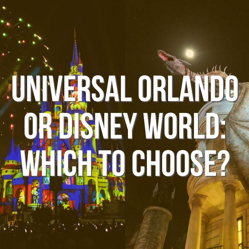 Universal Orlando vs Disney World: which to choose?