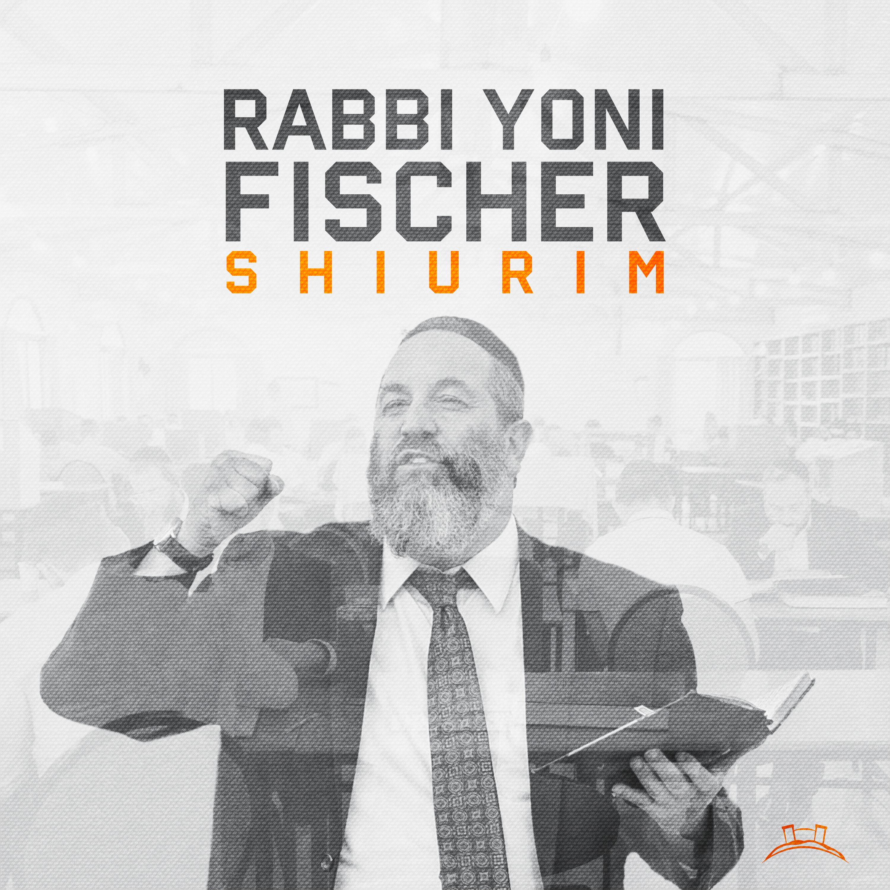 Rabbi Yoni Fischer Shiurim - Fischer’s Yeshiva