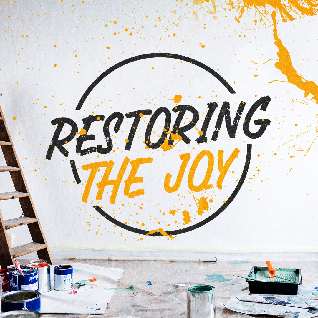 Restoring The Joy: Week 1