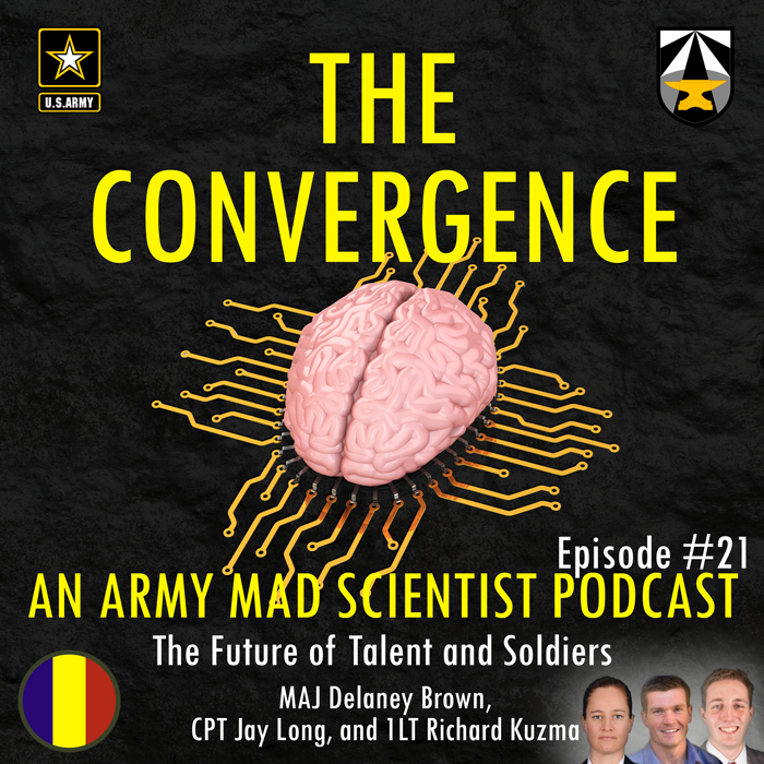 21. The Future of Talent and Soldiers with MAJ Delaney Brown, CPT Jay Long, and 1LT Richard Kuzma
