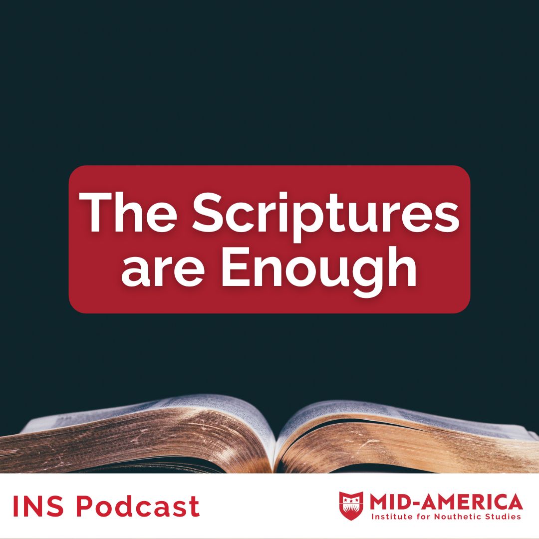 The Scriptures are Enough
