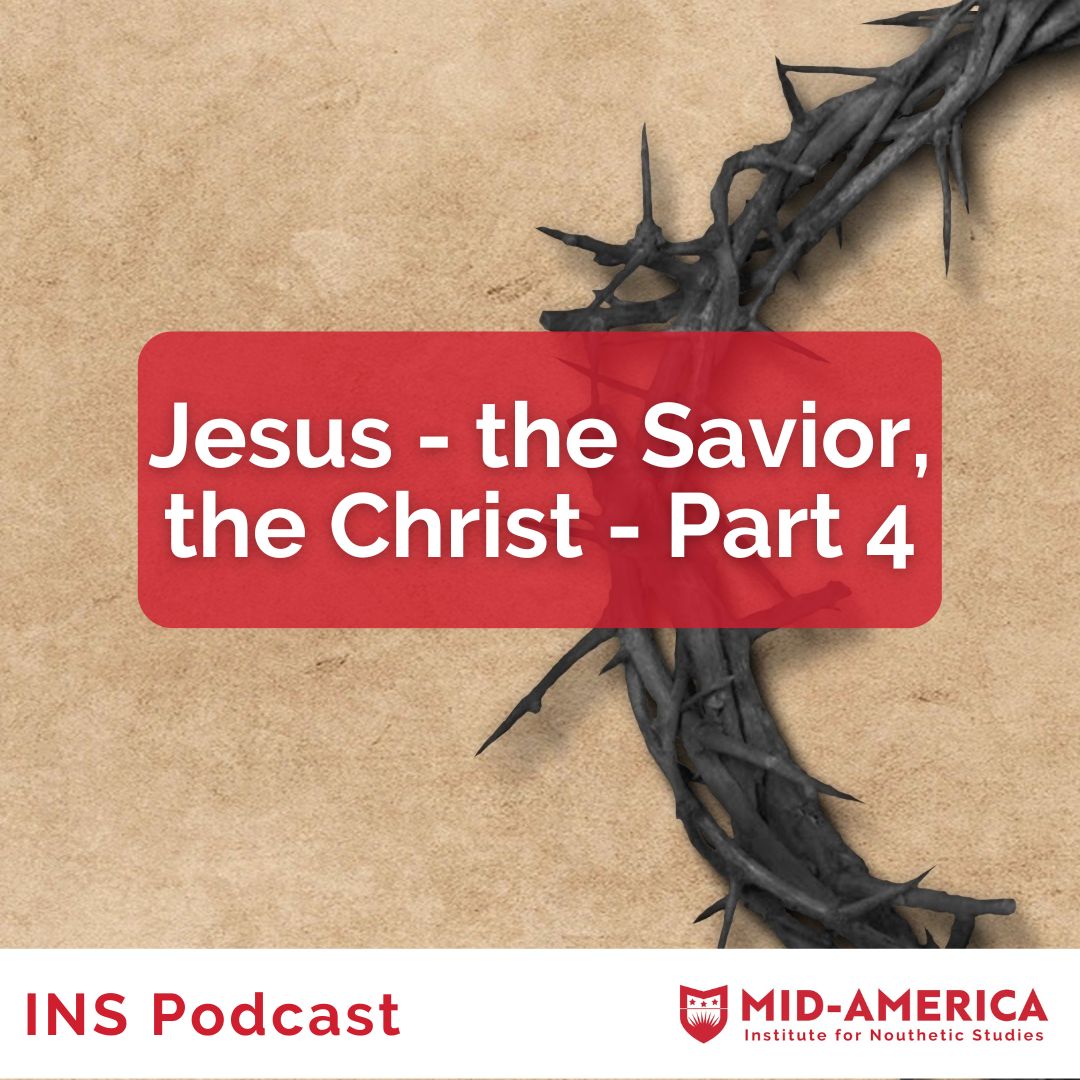 Jesus – the Savior, the Christ – Part 4