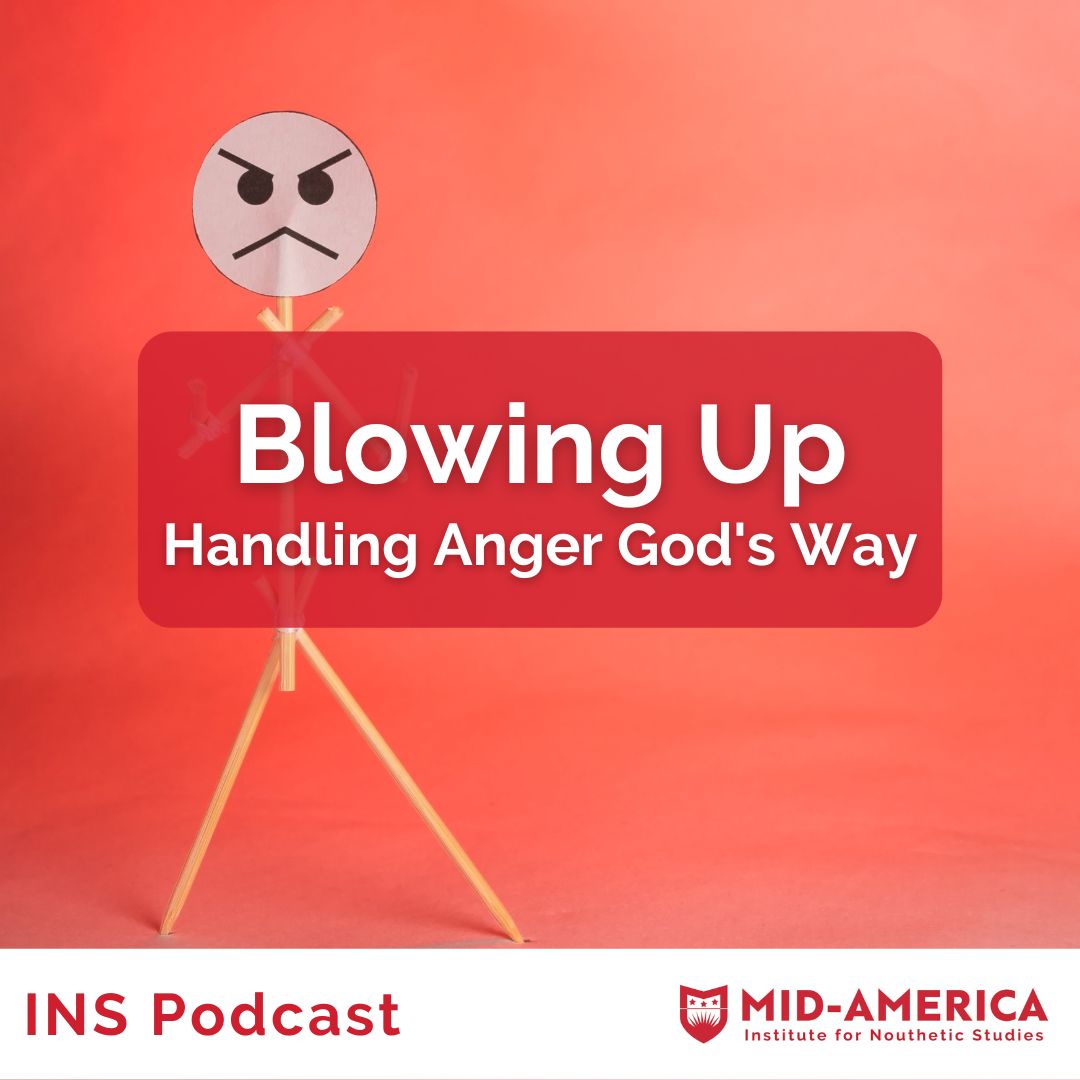 Blowing Up - Handling Anger God's Way 1