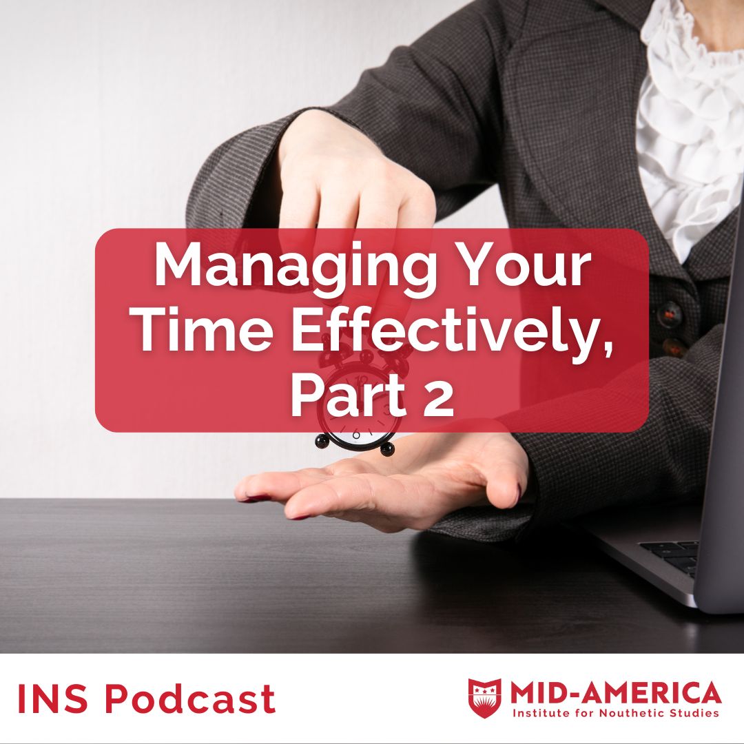 Managing Your Time Effectively, Part 2