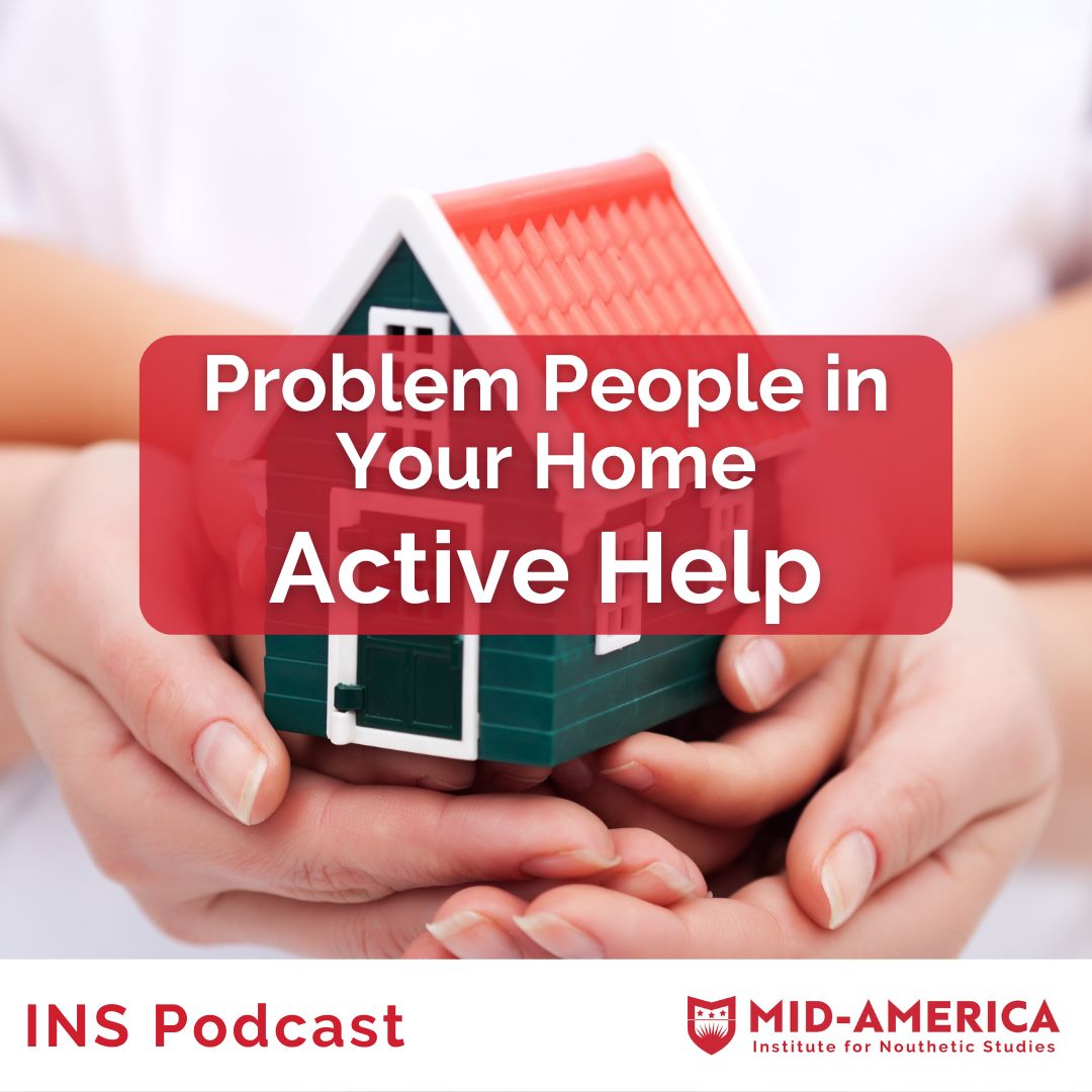 Problem People in Your Home -- Active Help
