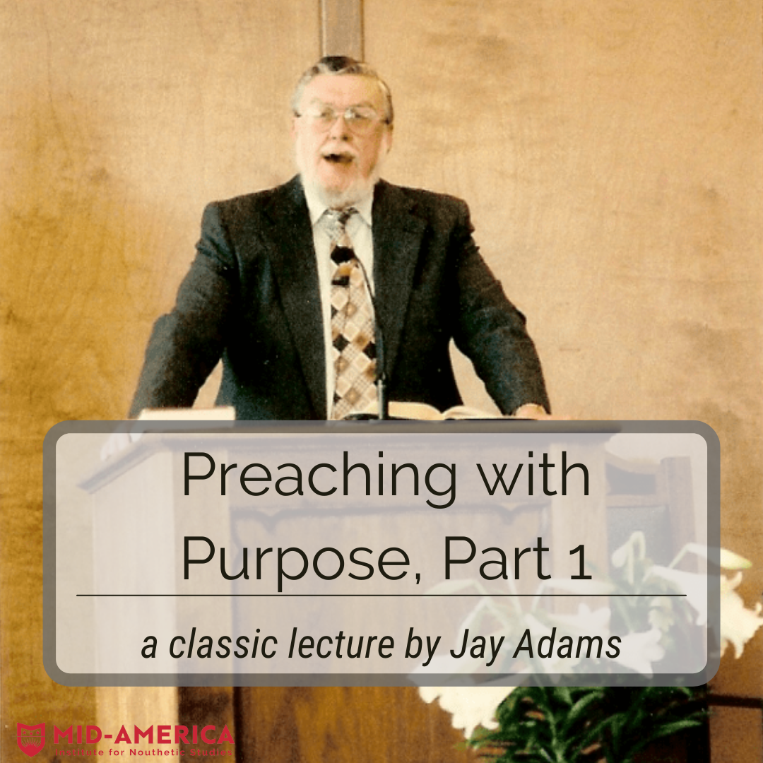 Preaching With Purpose, Part 1