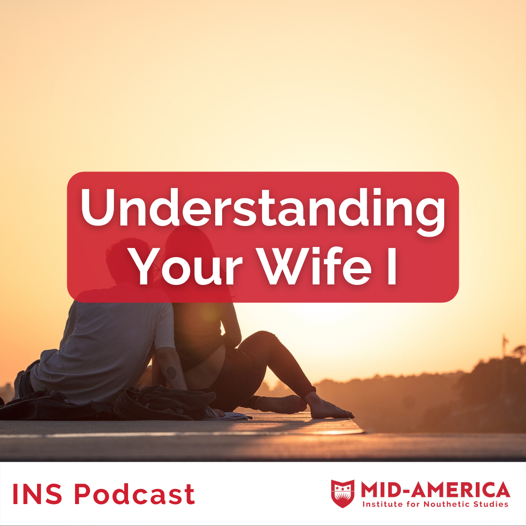 Understanding Your Wife I