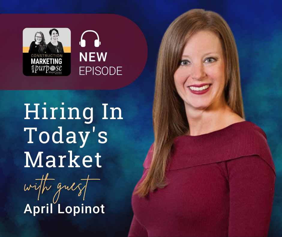 Hiring In Today's Market with Guest April Lopinot