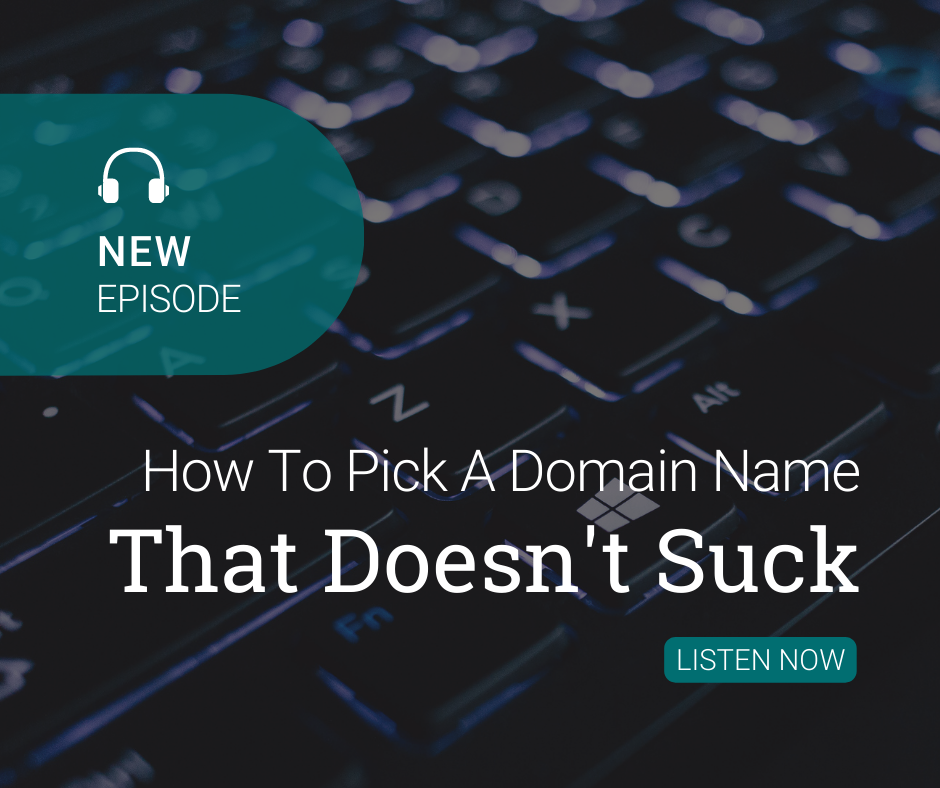 How to Pick a Domain Name That Doesn't Suck