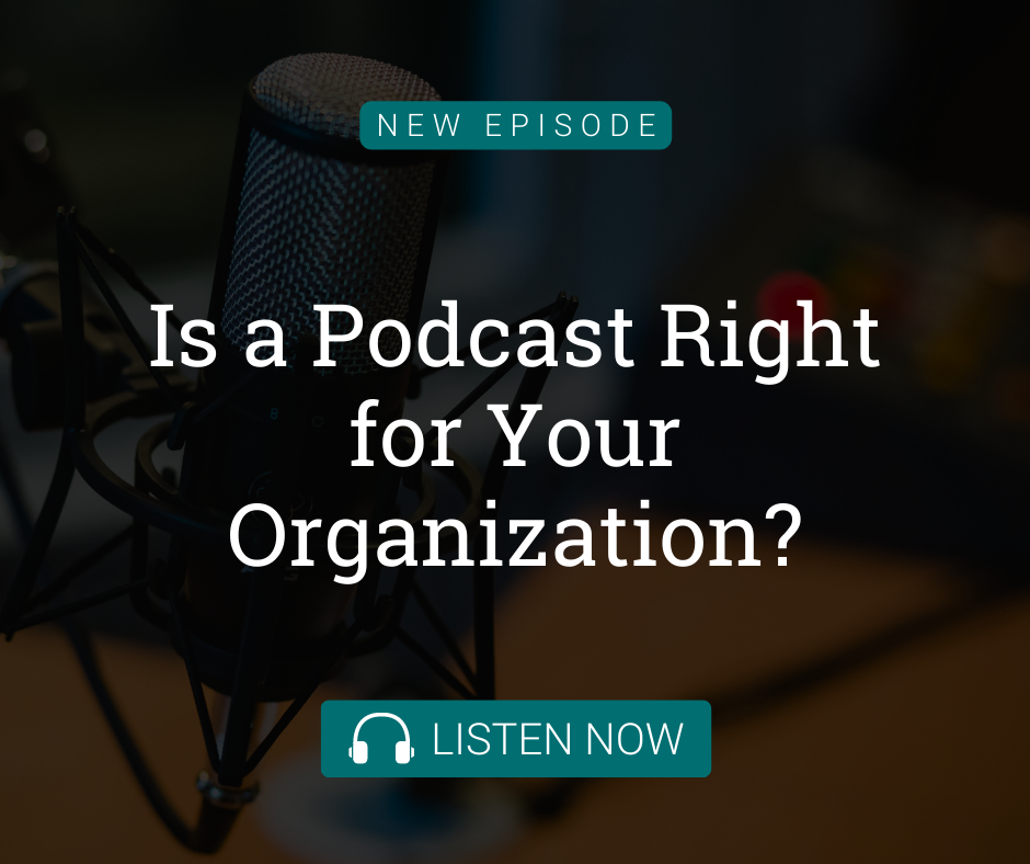 Is a Podcast Right for Your Organization?