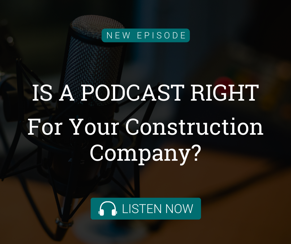 Is a Podcast Right for Your Construction Company?