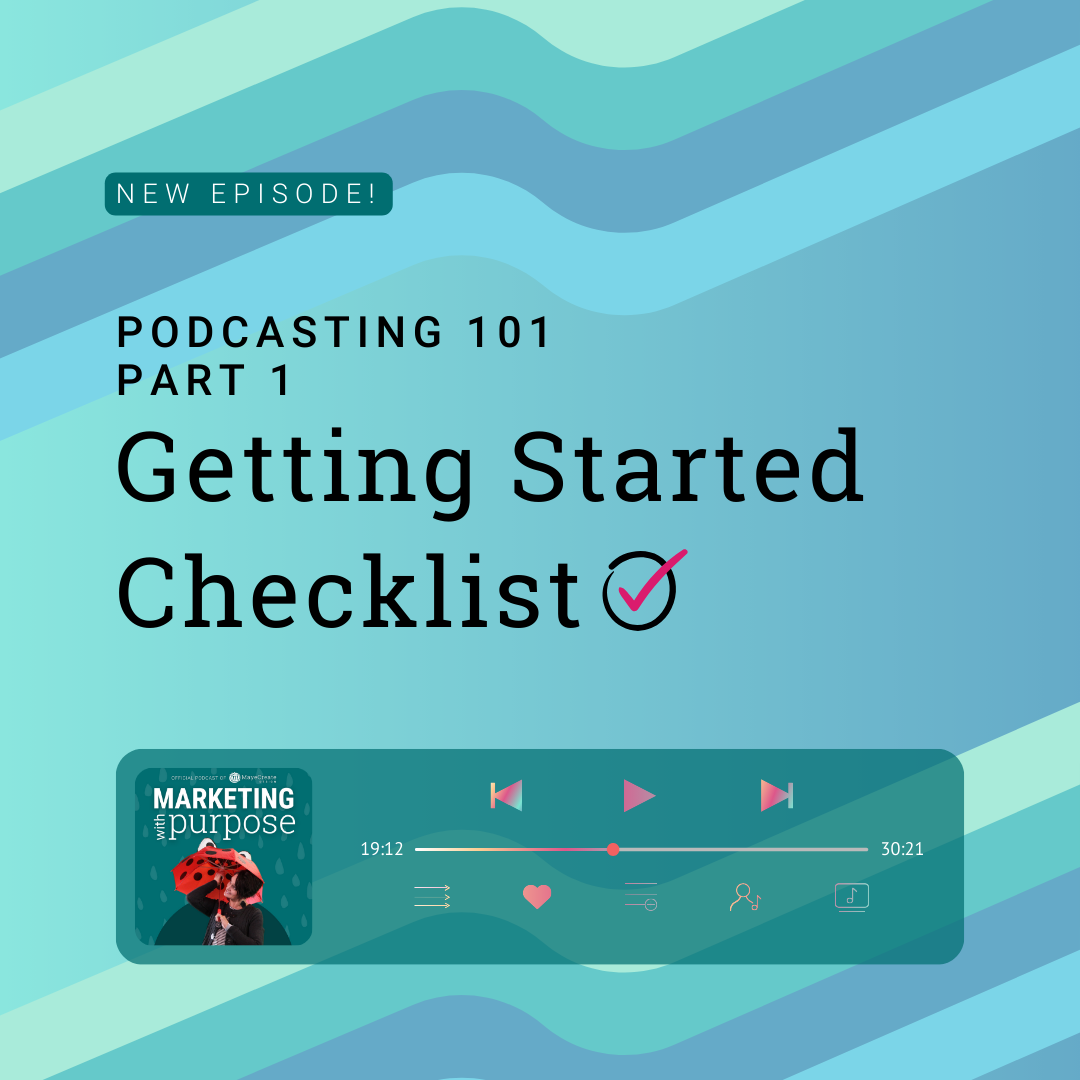 Podcasting 101 Part 1 - Getting Started Checklist
