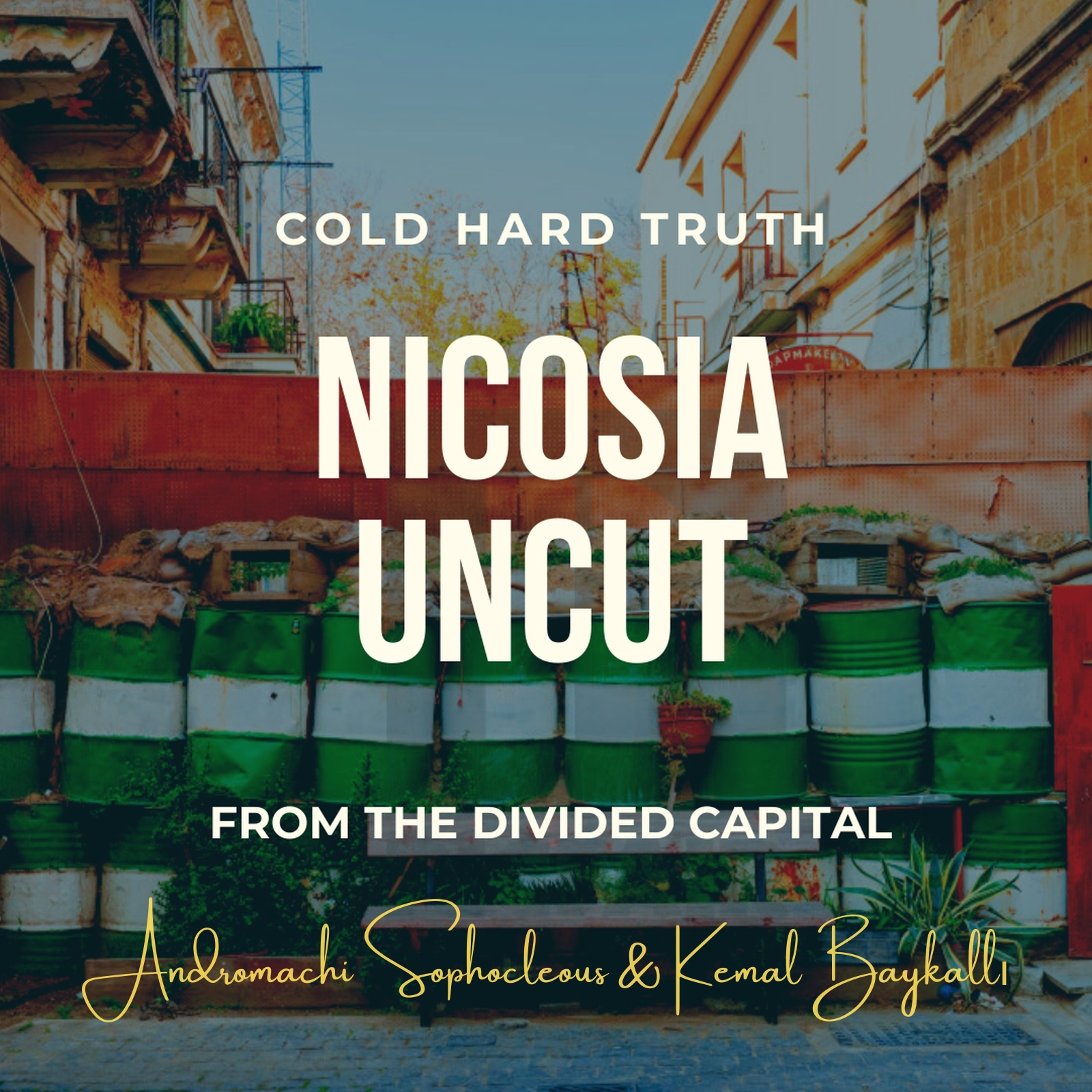 Nicosia Uncut - Episode 1: Cold, hard truth from the divided capital (21/2/2020)