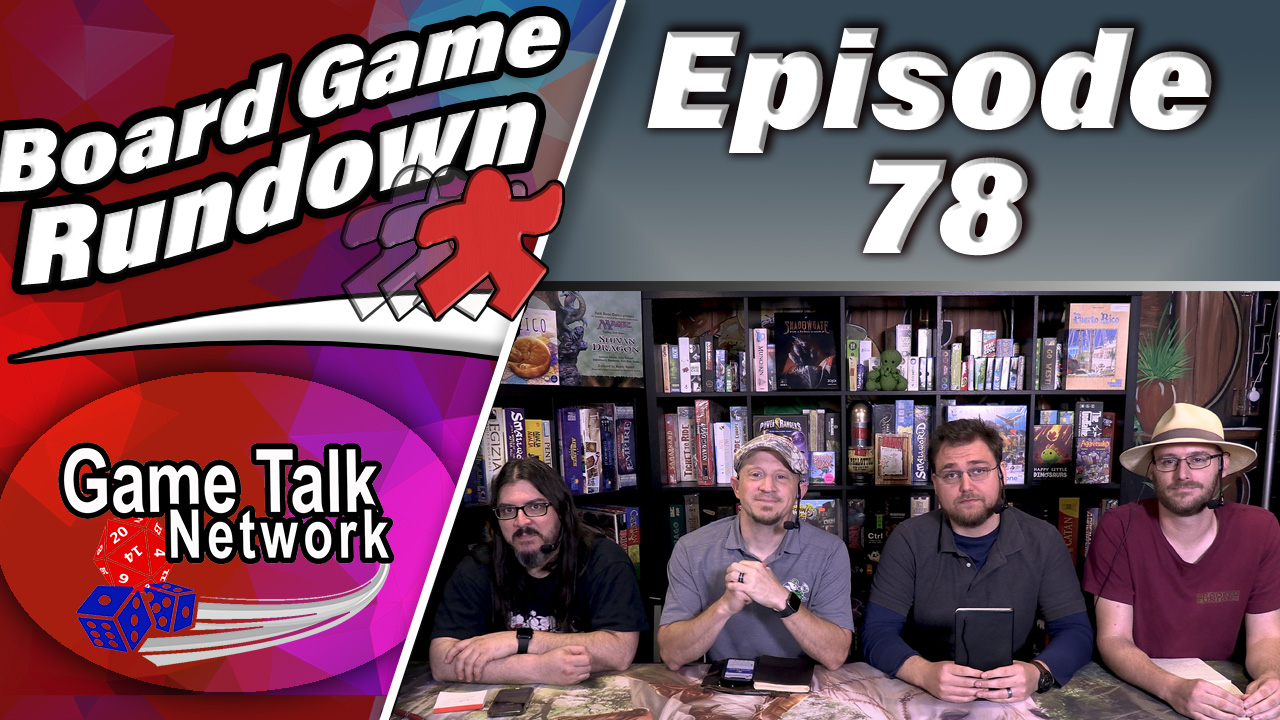 Episode 78 | Board Game Rundown
