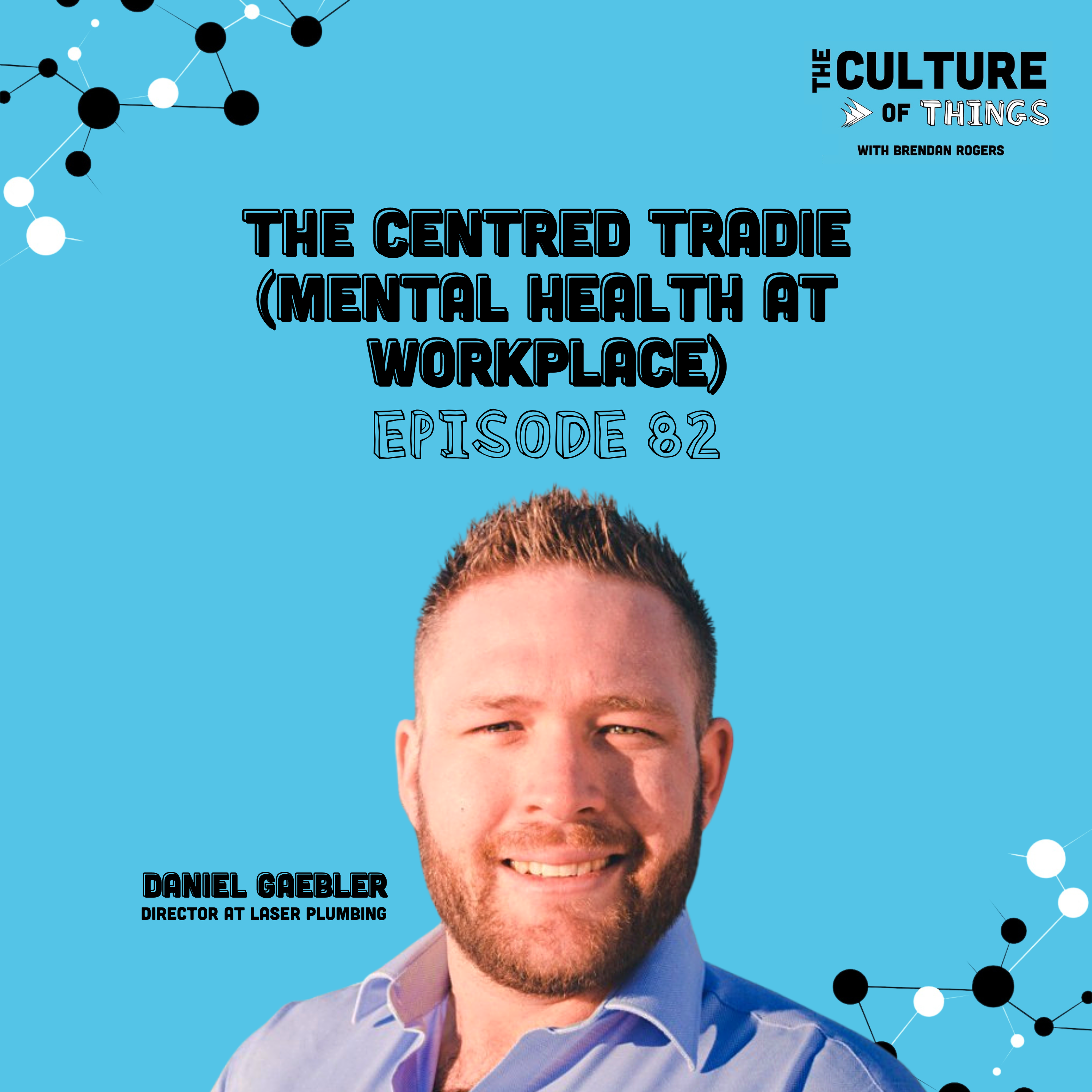 82. The Centred Tradie (Mental Health Challenges)