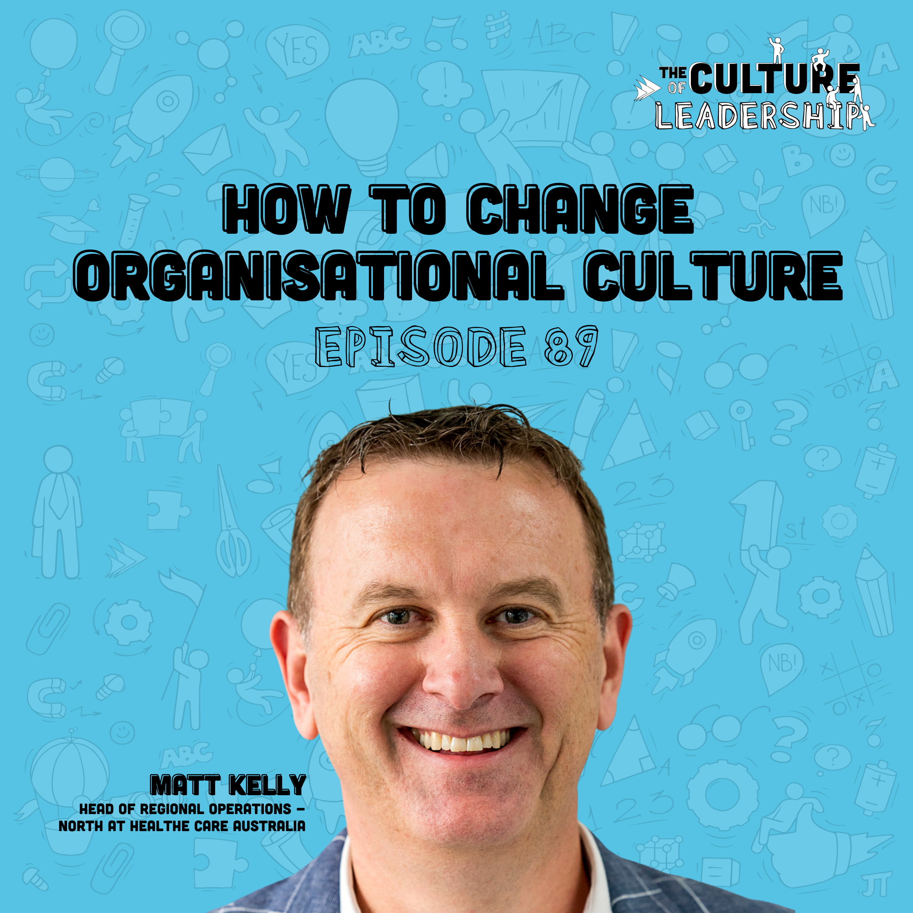 89. How to Change Organisational Culture