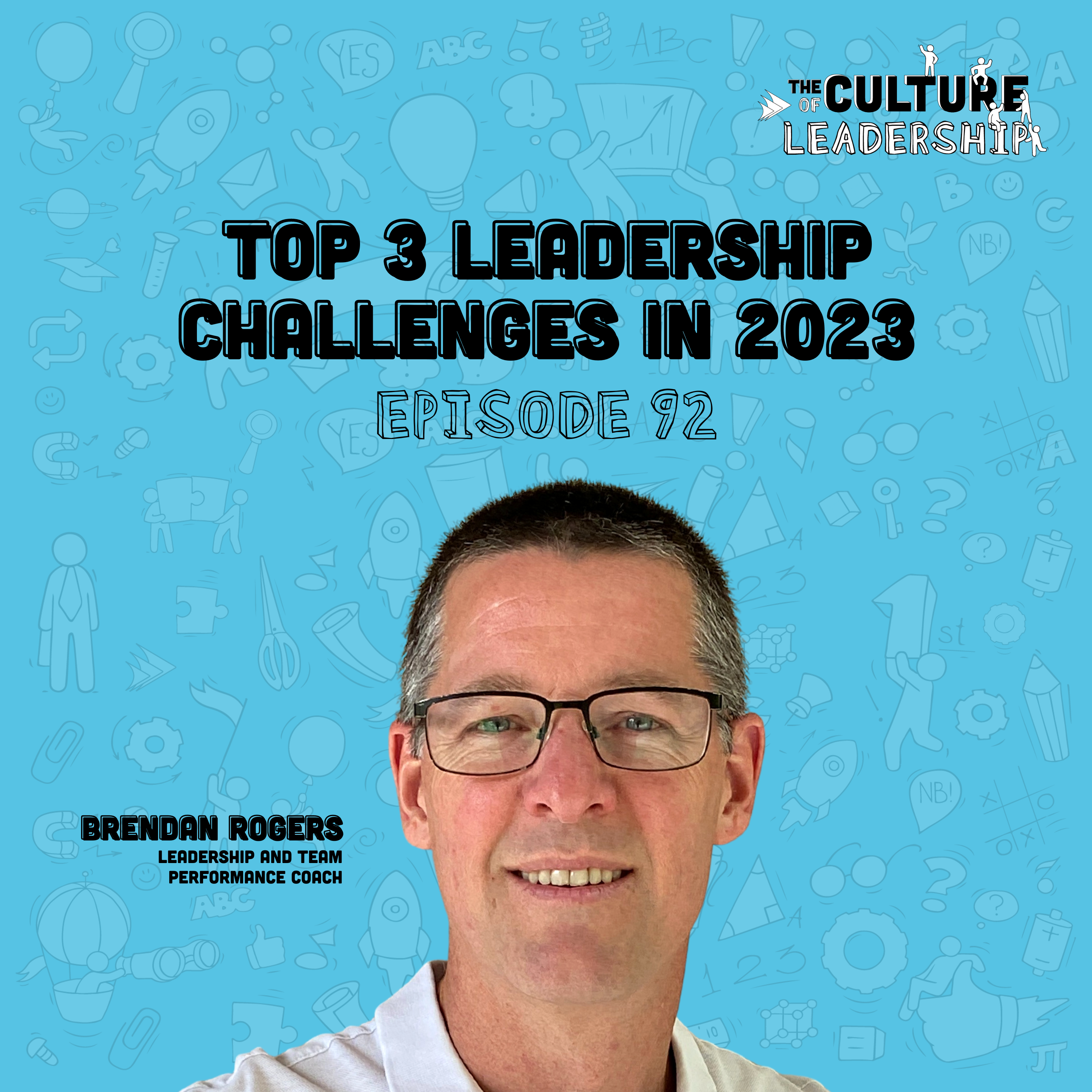 92. Top 3 Leadership Challenges in the Workplace