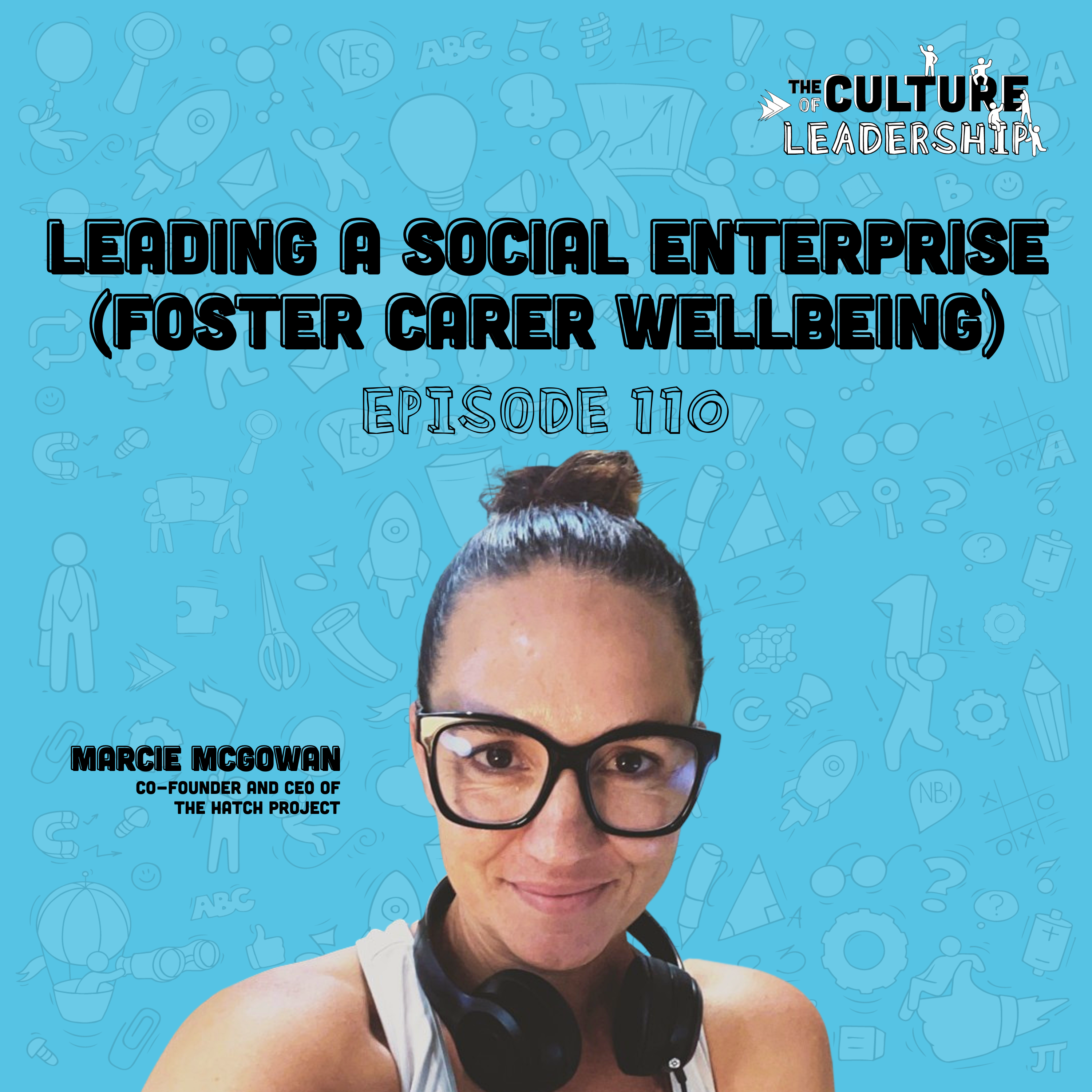 110. Leading a Social Enterprise (Foster Carer Wellbeing)