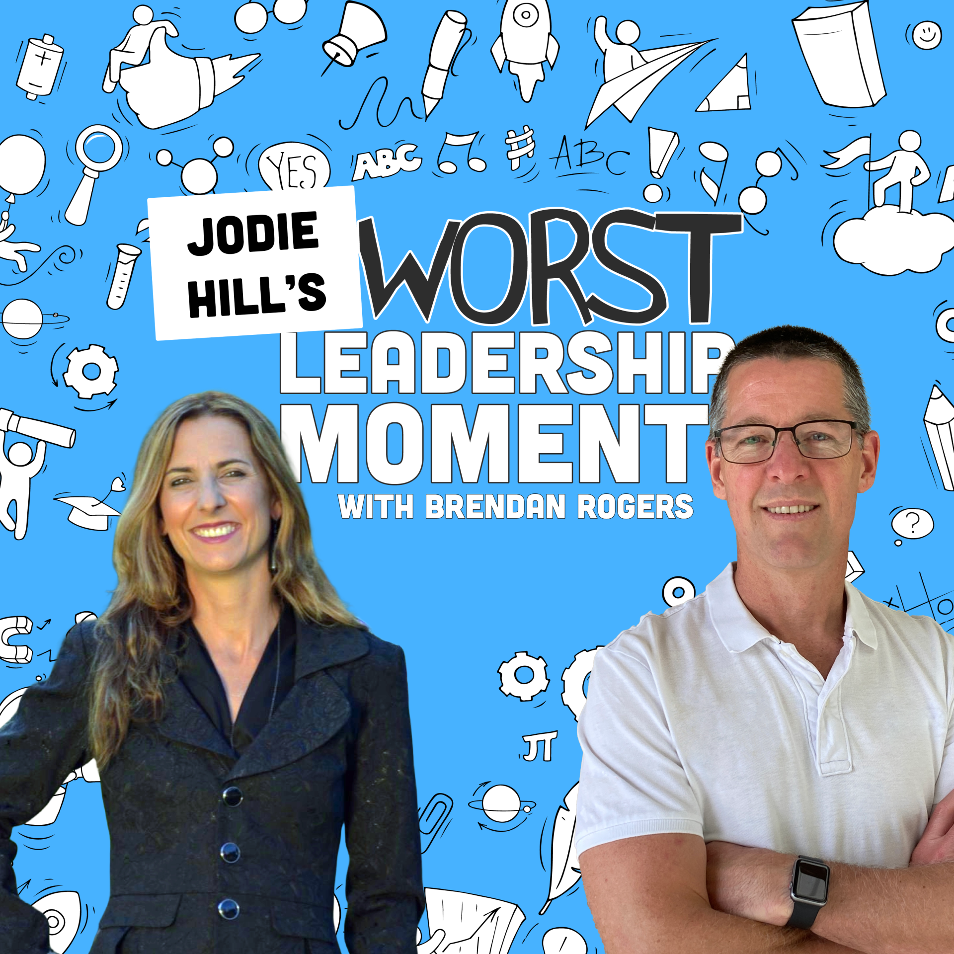 My Worst Leadership Moment with Jodie Hill