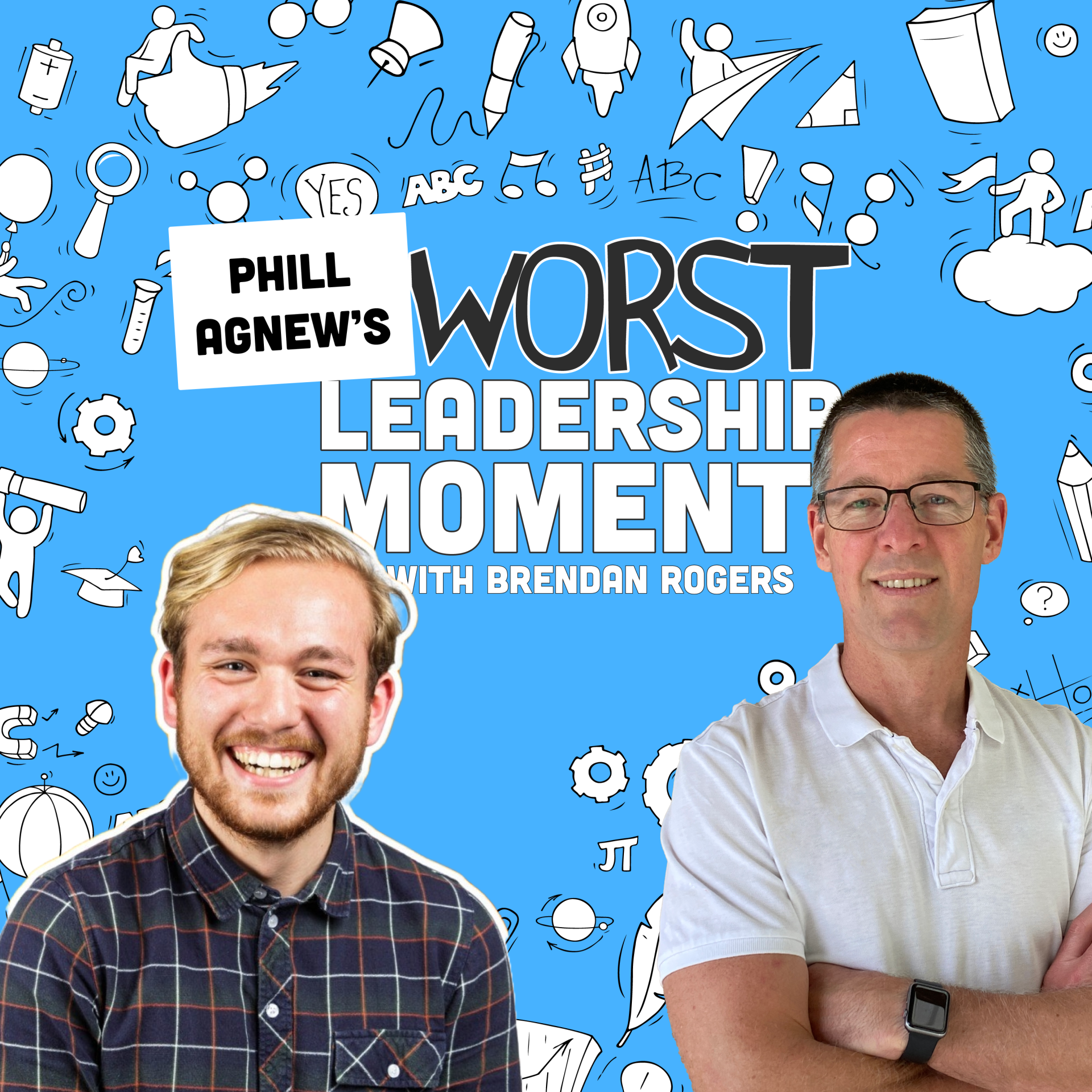 My Worst Leadership Moment with Phill Agnew