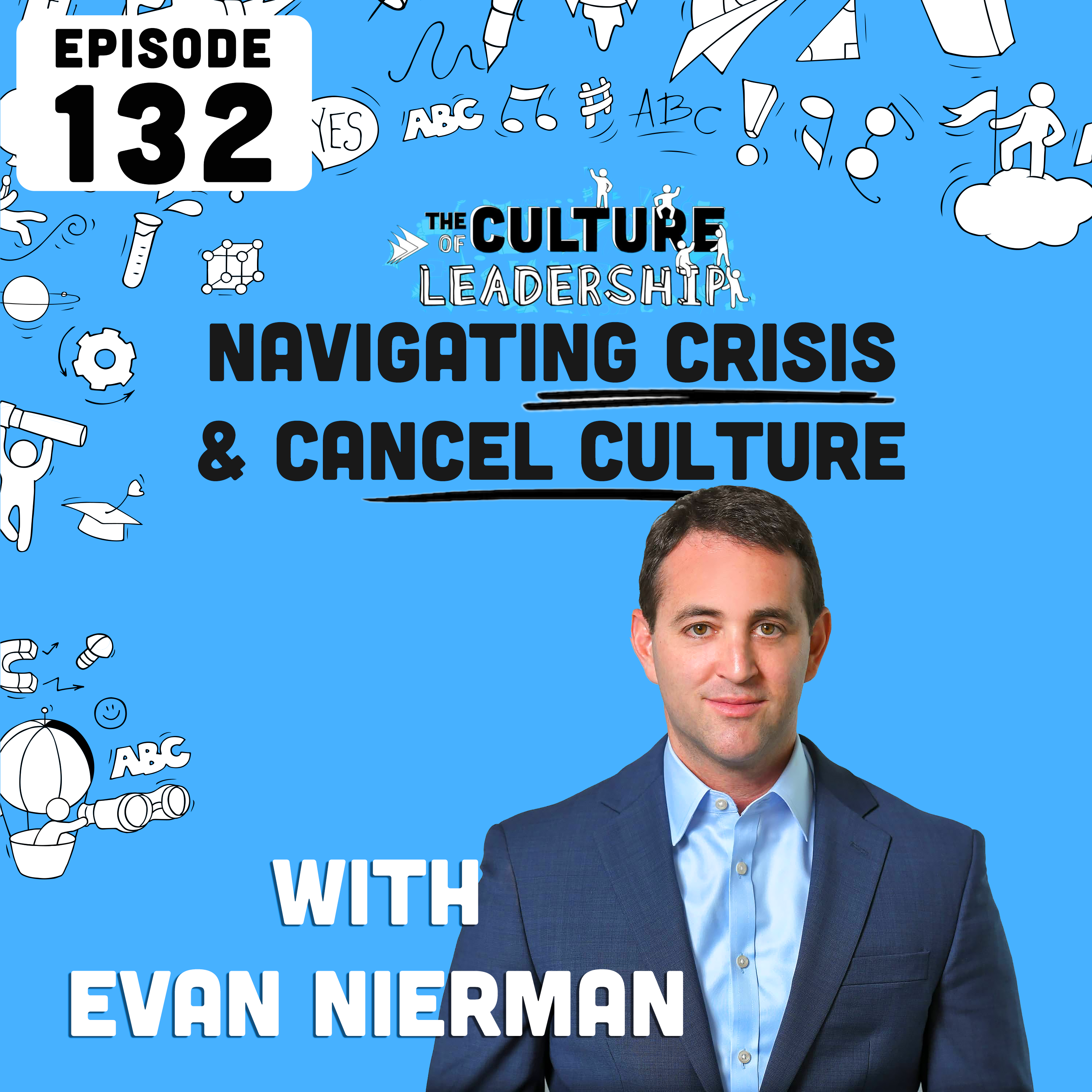 132. Mastering Crisis Management & Navigating Cancel Culture with Evan Nierman