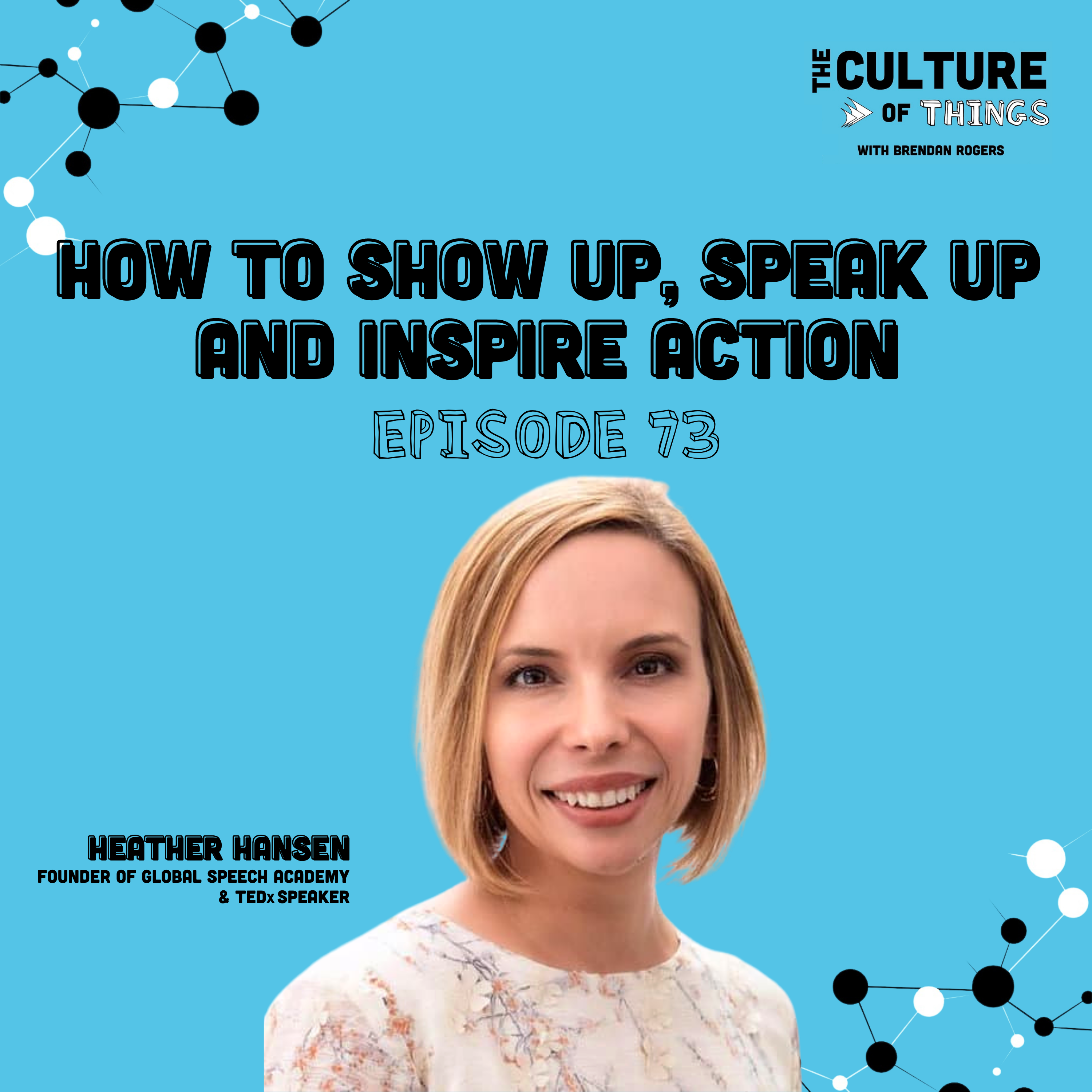 Republished: EP73 - How to show up, speak up and inspire action