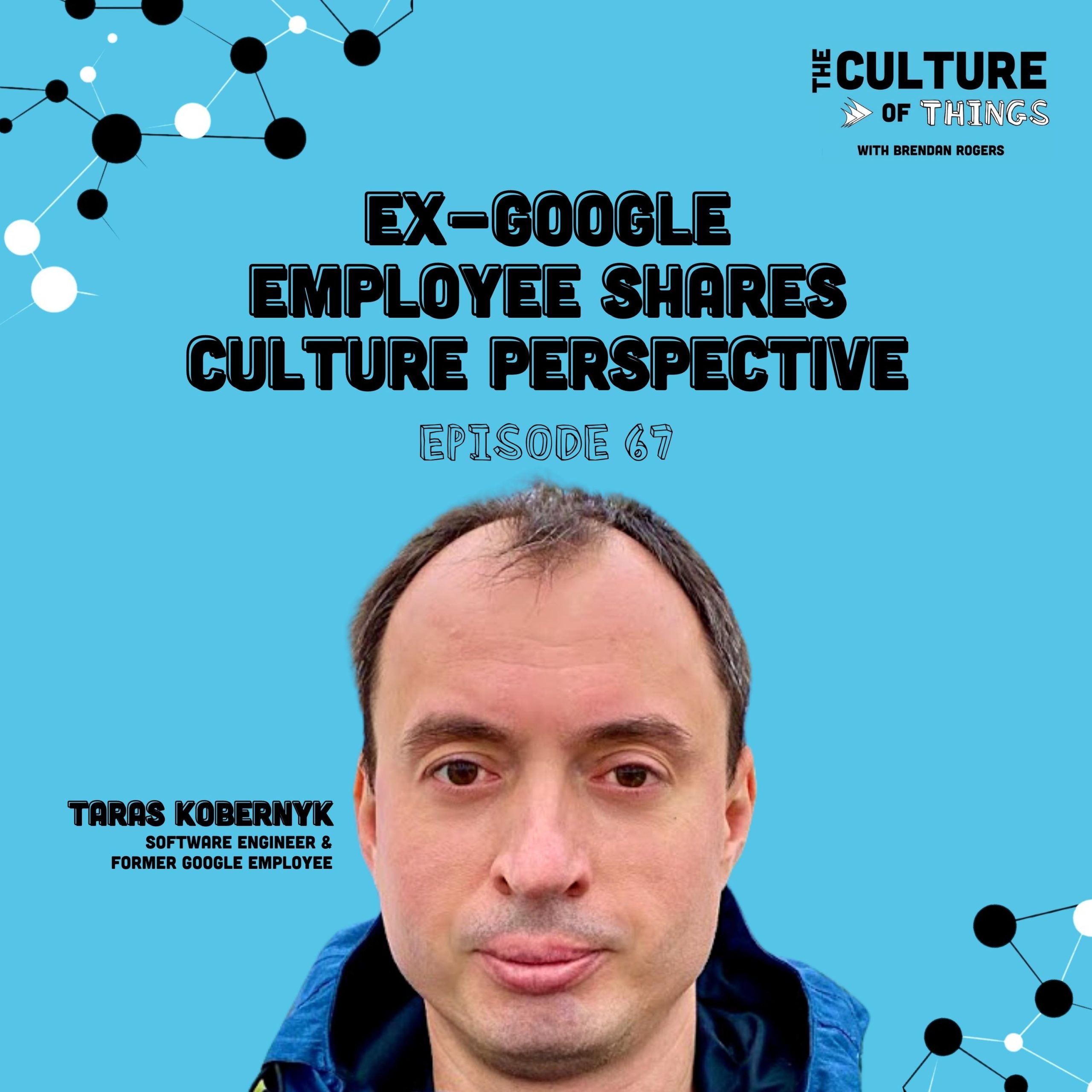 Republished: EP67: Ex Google Employee Shares Culture Perspective