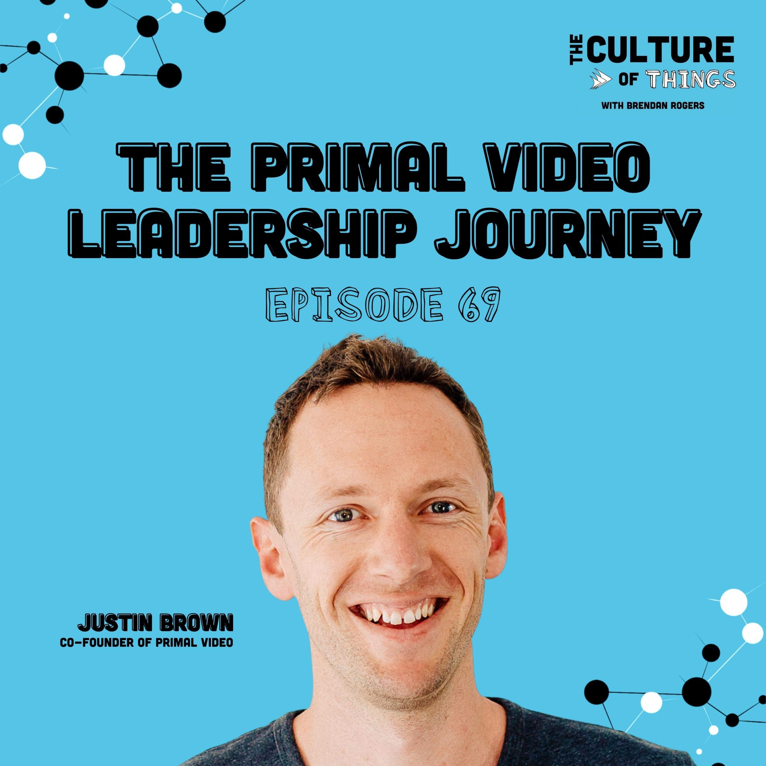 69. The Primal Video Leadership Journey
