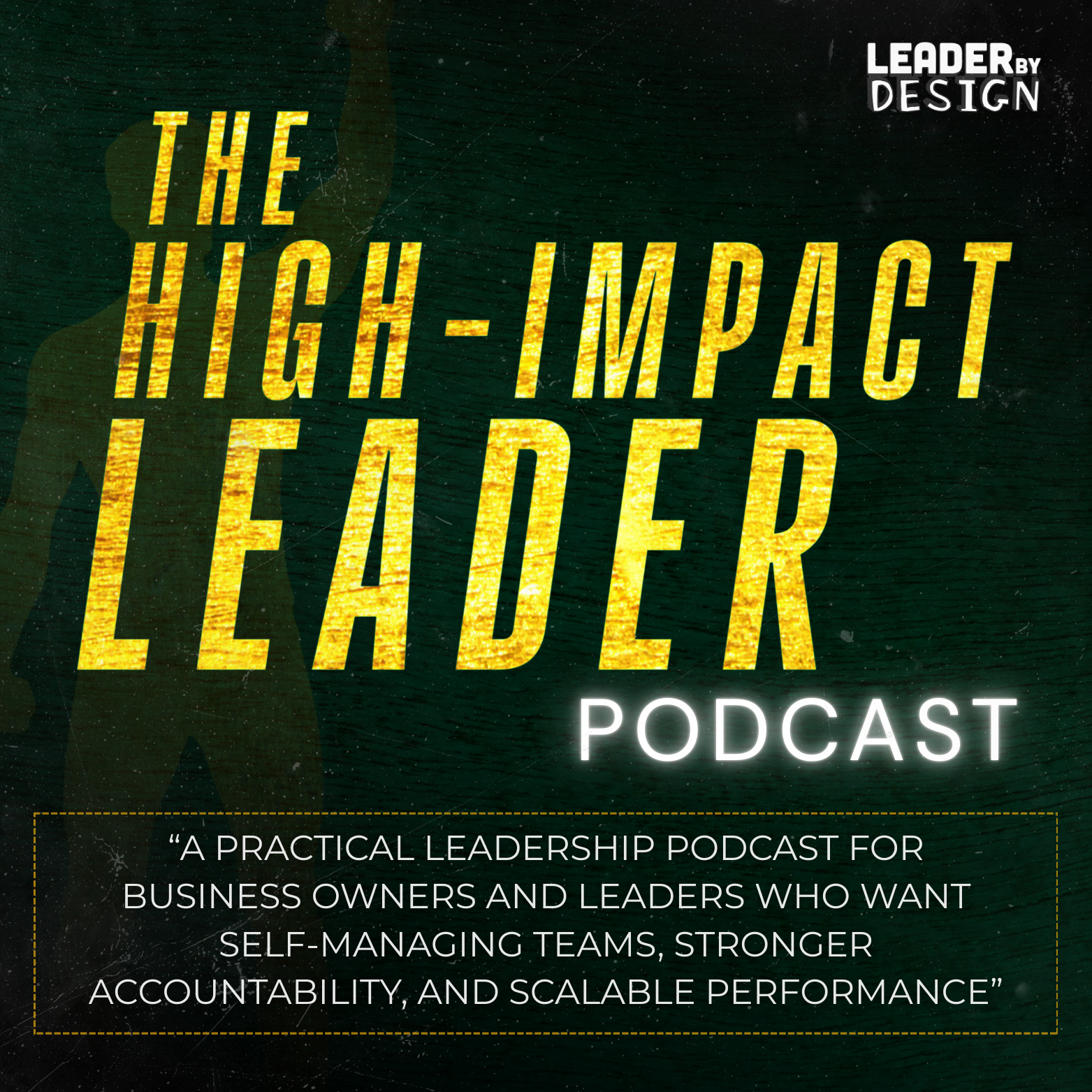 The High-Impact Leader Podcast