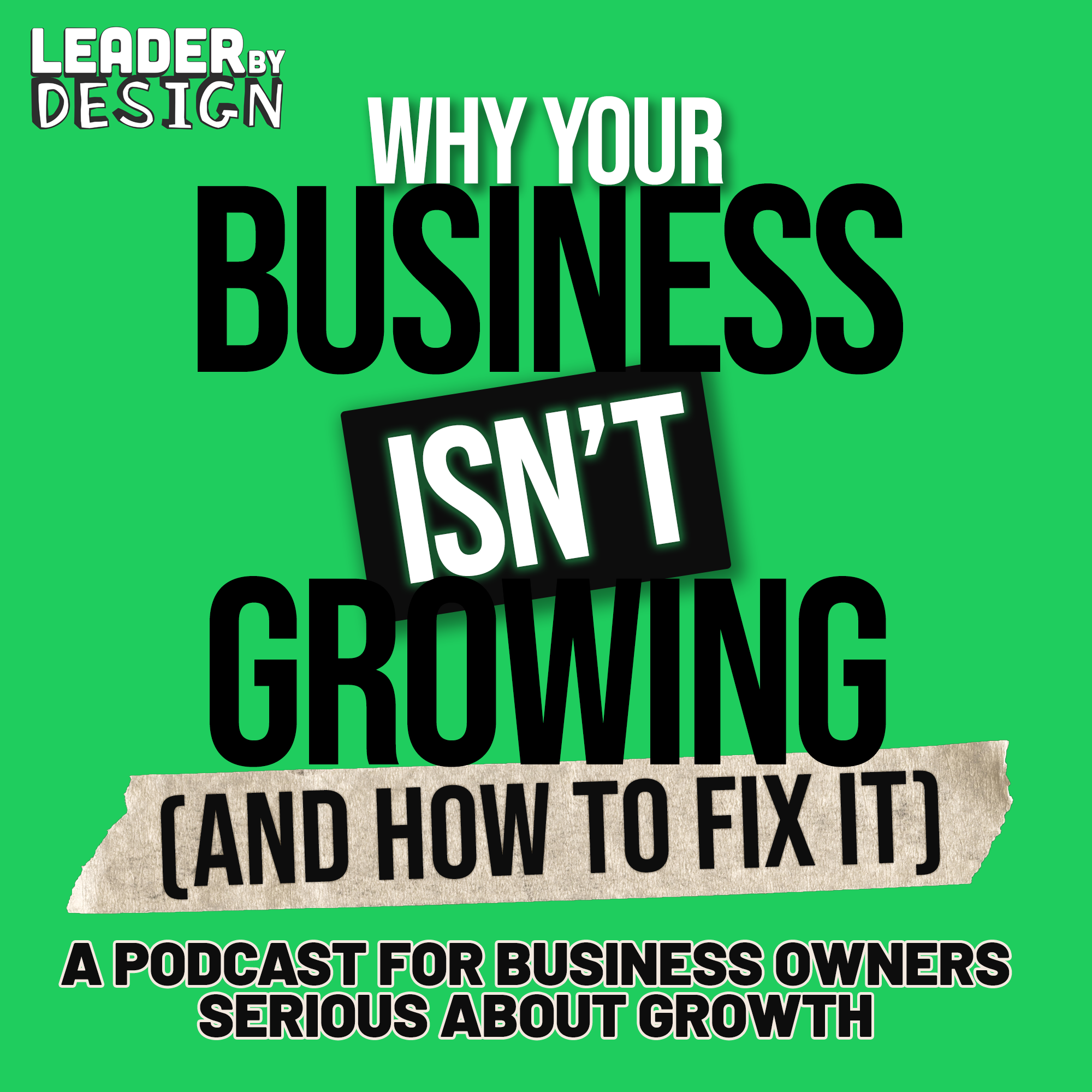 Why Your Business Isn't Growing (and how to fix it!)