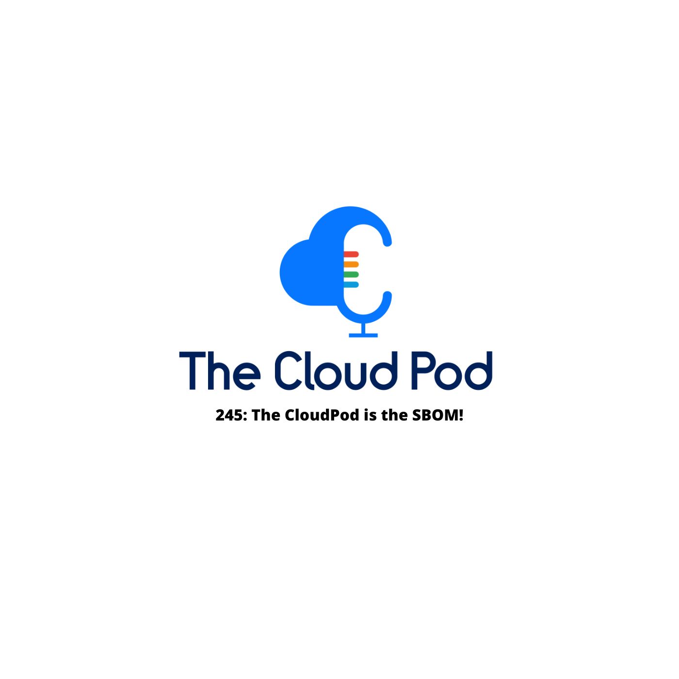 245: The CloudPod is the SBOM!