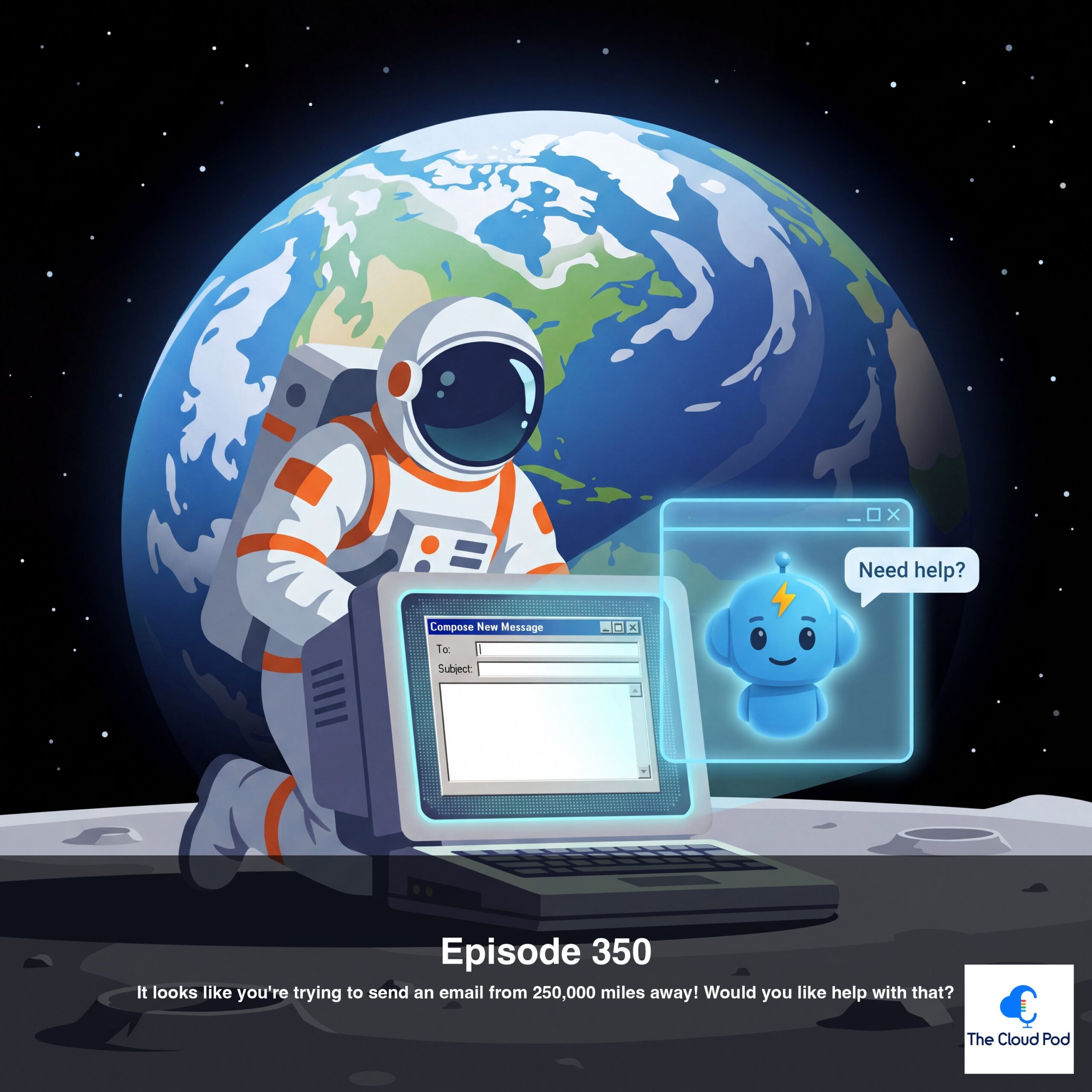 350: It looks like you're trying to send an email from 250,000 miles away! Would you like help with that?