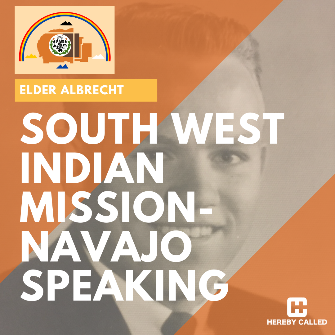 7 - South West Indian Mission, Navajo Speaking