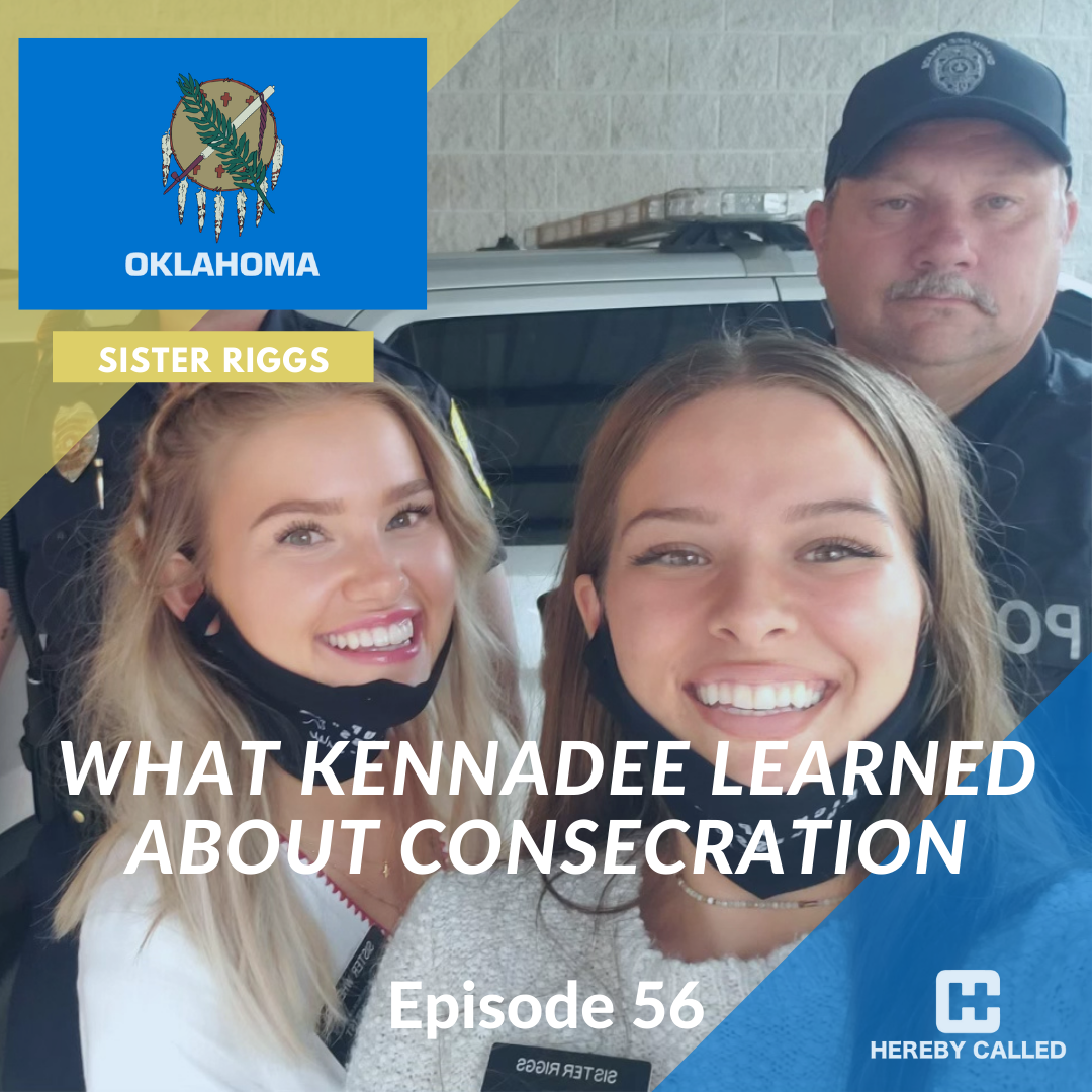 56 - What Kennadee learned about consecration