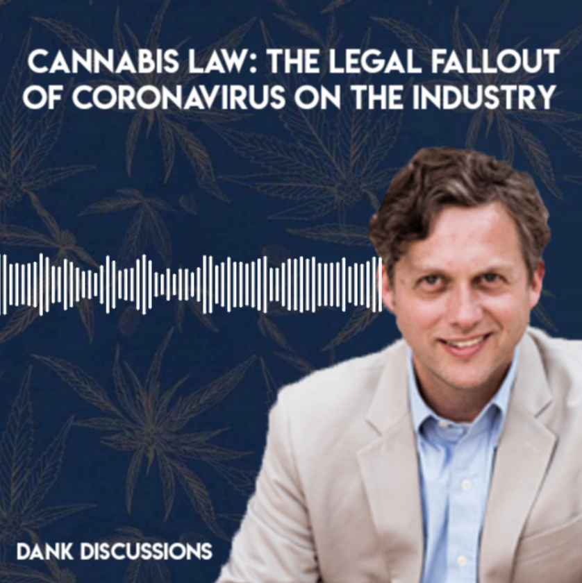 Cannabis Law: The Legal Fallout of CoronaVirus on the Industry