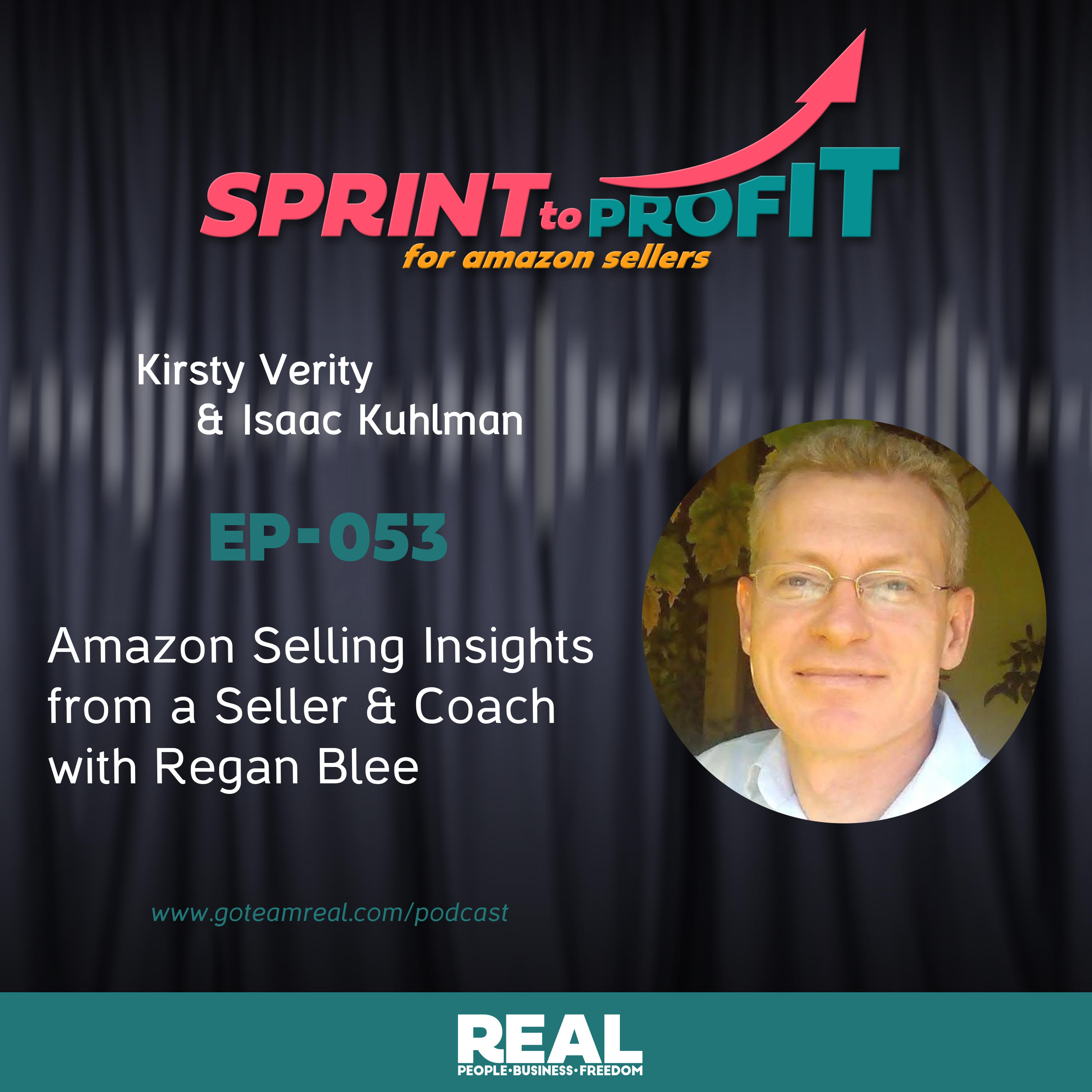 Ep.53 Amazon Selling Insights from a Seller & Coach with Regan Blee