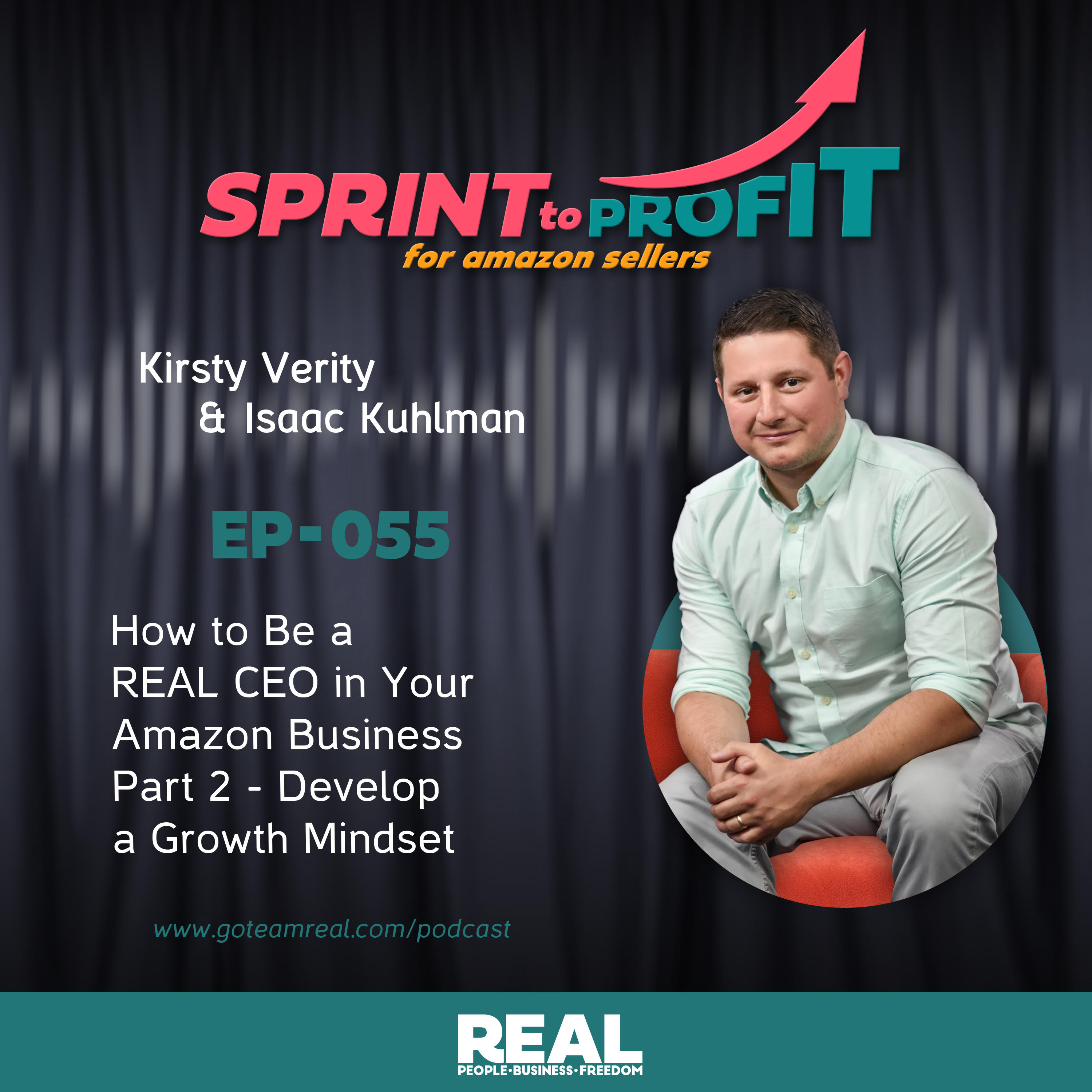 Ep.55 How to Be a REAL CEO in Your Amazon Business Part 2 - Develop a Growth Mindset